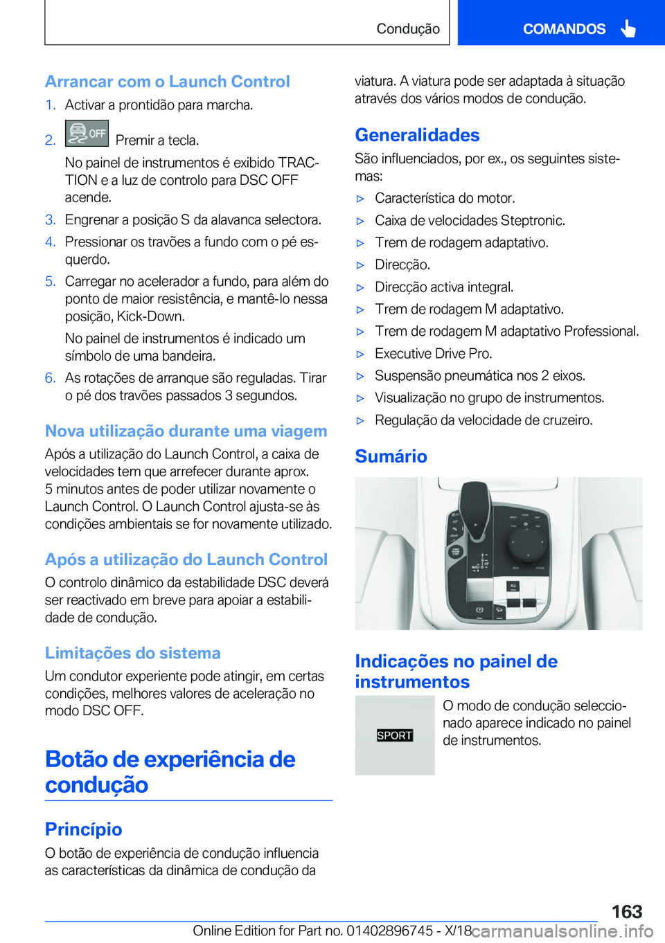 BMW X5 2019  Manual do condutor (in Portuguese) �A�r�r�a�n�c�a�r��c�o�m��o��L�a�u�n�c�h��C�o�n�t�r�o�l�1�.�A�c�t�i�v�a�r��a��p�r�o�n�t�i�d�ã�o��p�a�r�a��m�a�r�c�h�a�.�2�.���P�r�e�m�i�r��a��t�e�c�l�a�.
�N�o��p�a�i�n�e�l��d�e��i�n�s�t