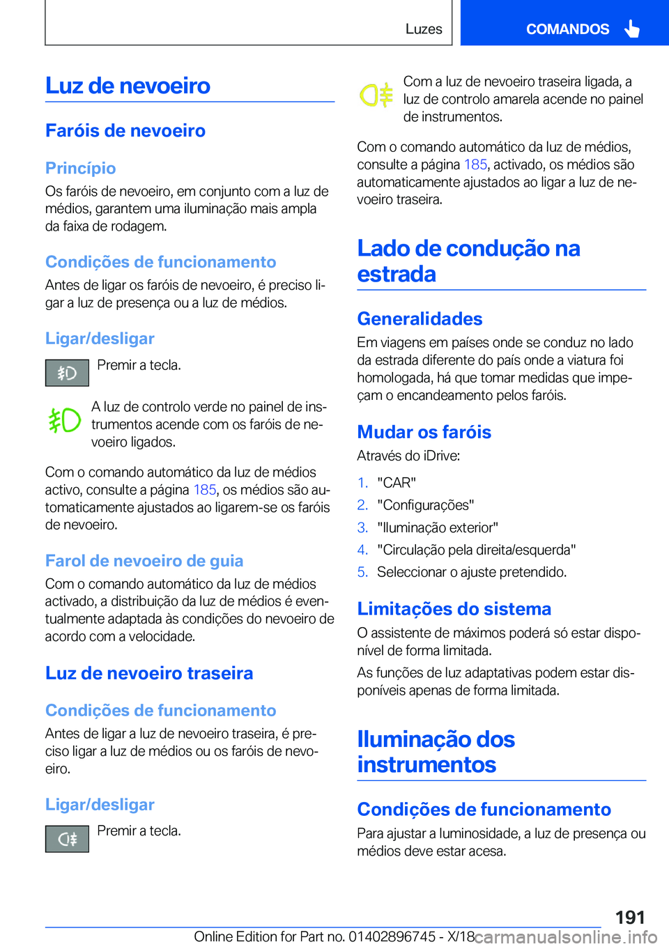 BMW X5 2019  Manual do condutor (in Portuguese) �L�u�z��d�e��n�e�v�o�e�i�r�o
�F�a�r�