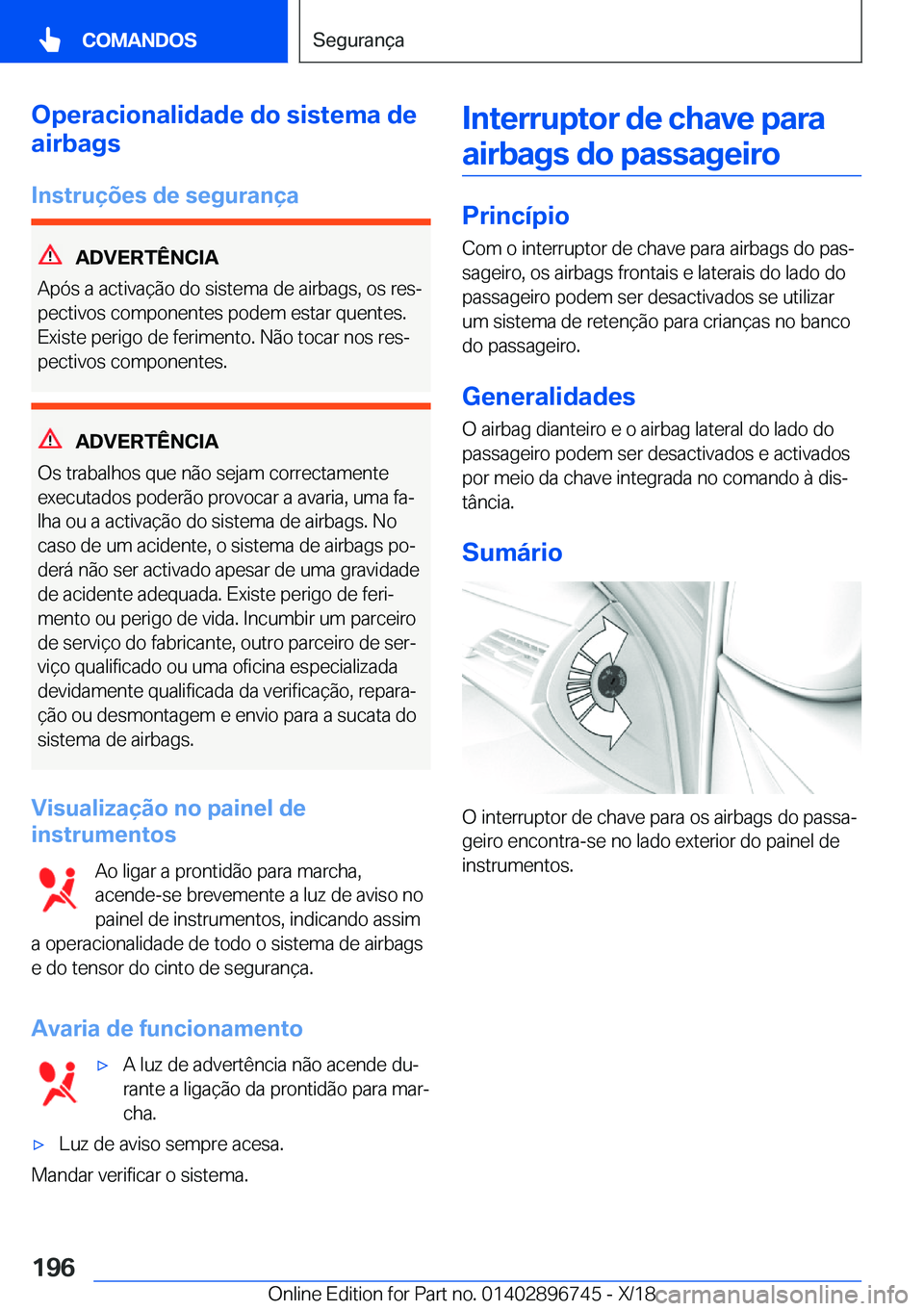 BMW X5 2019  Manual do condutor (in Portuguese) �O�p�e�r�a�c�i�o�n�a�l�i�d�a�d�e��d�o��s�i�s�t�e�m�a��d�e
�a�i�r�b�a�g�s
�I�n�s�t�r�u�