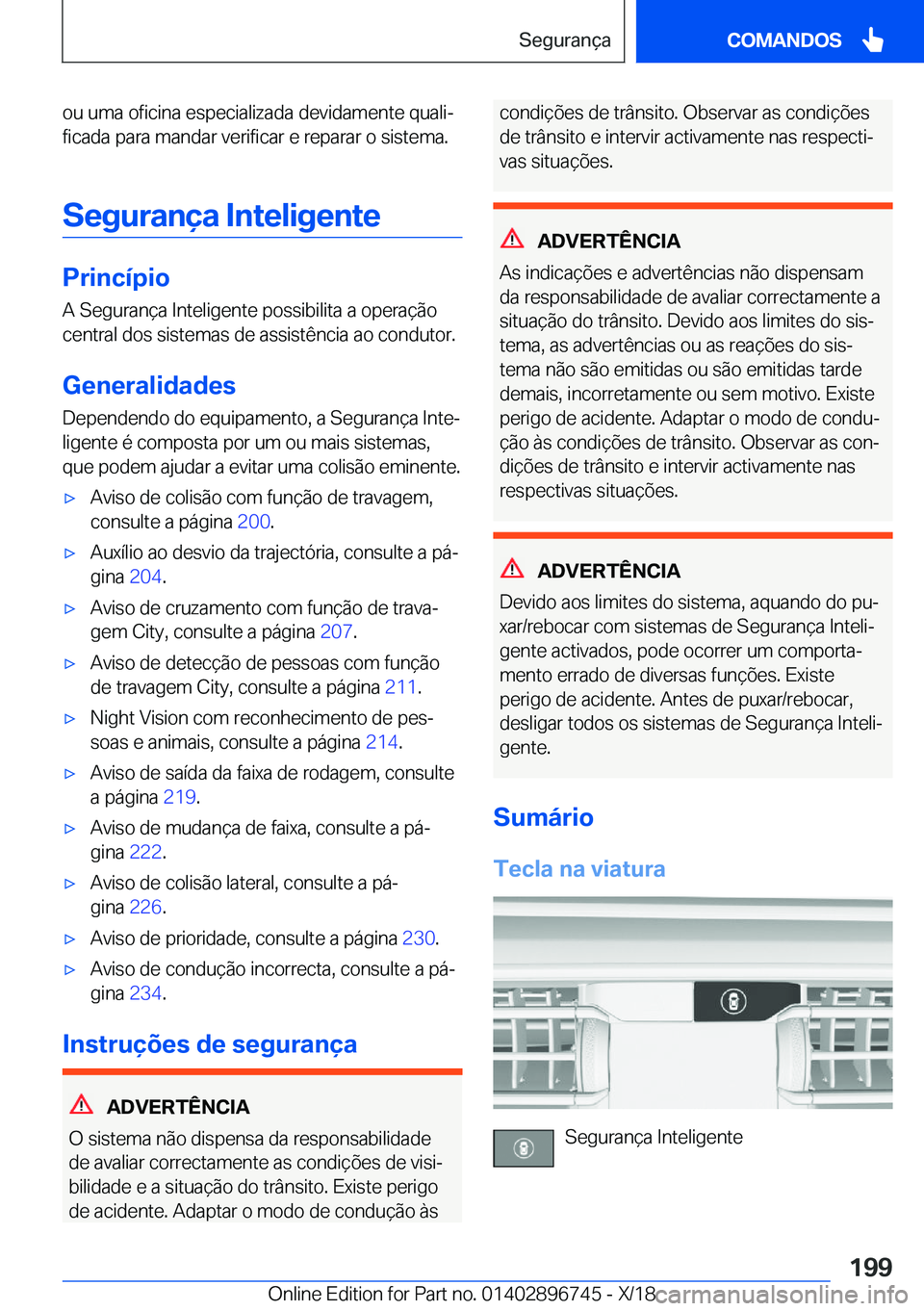 BMW X5 2019  Manual do condutor (in Portuguese) �o�u��u�m�a��o�f�i�c�i�n�a��e�s�p�e�c�i�a�l�i�z�a�d�a��d�e�v�i�d�a�m�e�n�t�e��q�u�a�l�iª�f�i�c�a�d�a��p�a�r�a��m�a�n�d�a�r��v�e�r�i�f�i�c�a�r��e��r�e�p�a�r�a�r��o��s�i�s�t�e�m�a�.
�S�e�g