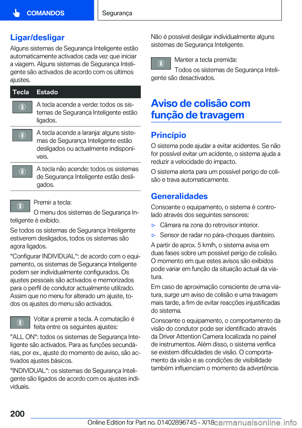 BMW X5 2019  Manual do condutor (in Portuguese) �L�i�g�a�r�/�d�e�s�l�i�g�a�r
�A�l�g�u�n�s��s�i�s�t�e�m�a�s��d�e��S�e�g�u�r�a�n�