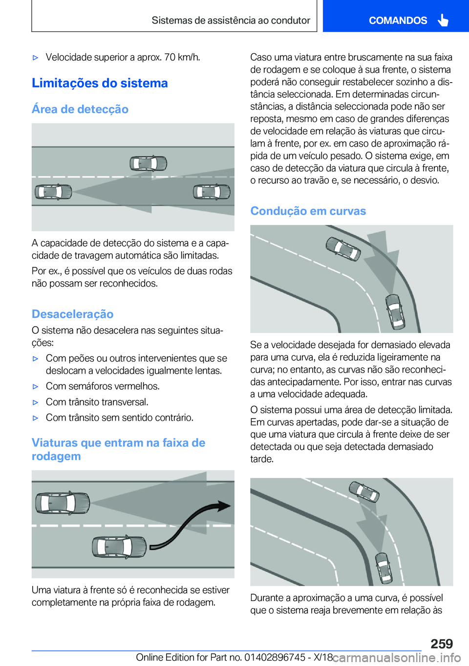 BMW X5 2019  Manual do condutor (in Portuguese) x�V�e�l�o�c�i�d�a�d�e��s�u�p�e�r�i�o�r��a��a�p�r�o�x�.��7�0��k�m�/�h�.
�L�i�m�i�t�a�