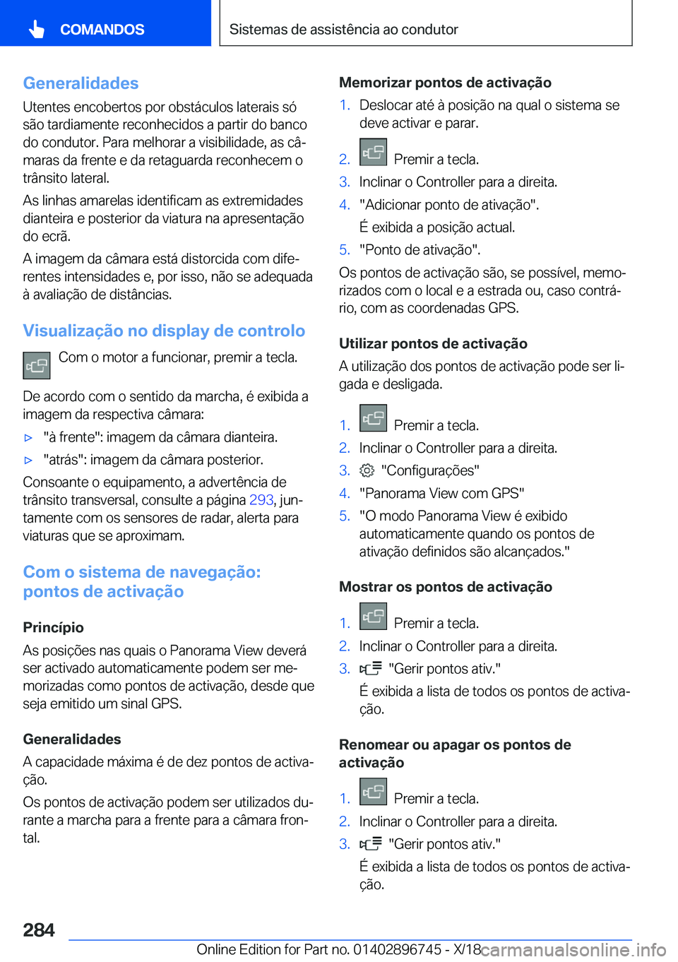 BMW X5 2019  Manual do condutor (in Portuguese) �G�e�n�e�r�a�l�i�d�a�d�e�s
�U�t�e�n�t�e�s��e�n�c�o�b�e�r�t�o�s��p�o�r��o�b�s�t�á�c�u�l�o�s��l�a�t�e�r�a�i�s��s�ó �s�ã�o��t�a�r�d�i�a�m�e�n�t�e��r�e�c�o�n�h�e�c�i�d�o�s��a��p�a�r�t�i�r��d�