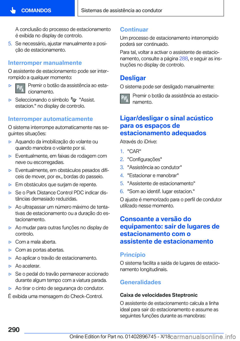 BMW X5 2019  Manual do condutor (in Portuguese) �A��c�o�n�c�l�u�s�ã�o��d�o��p�r�o�c�e�s�s�o��d�e��e�s�t�a�c�i�o�n�a�m�e�n�t�o�é��e�x�i�b�i�d�a��n�o��d�i�s�p�l�a�y��d�e��c�o�n�t�r�o�l�o�.�5�.�S�e��n�e�c�e�s�s�á�r�i�o�,��a�j�u�s�t�a�r�