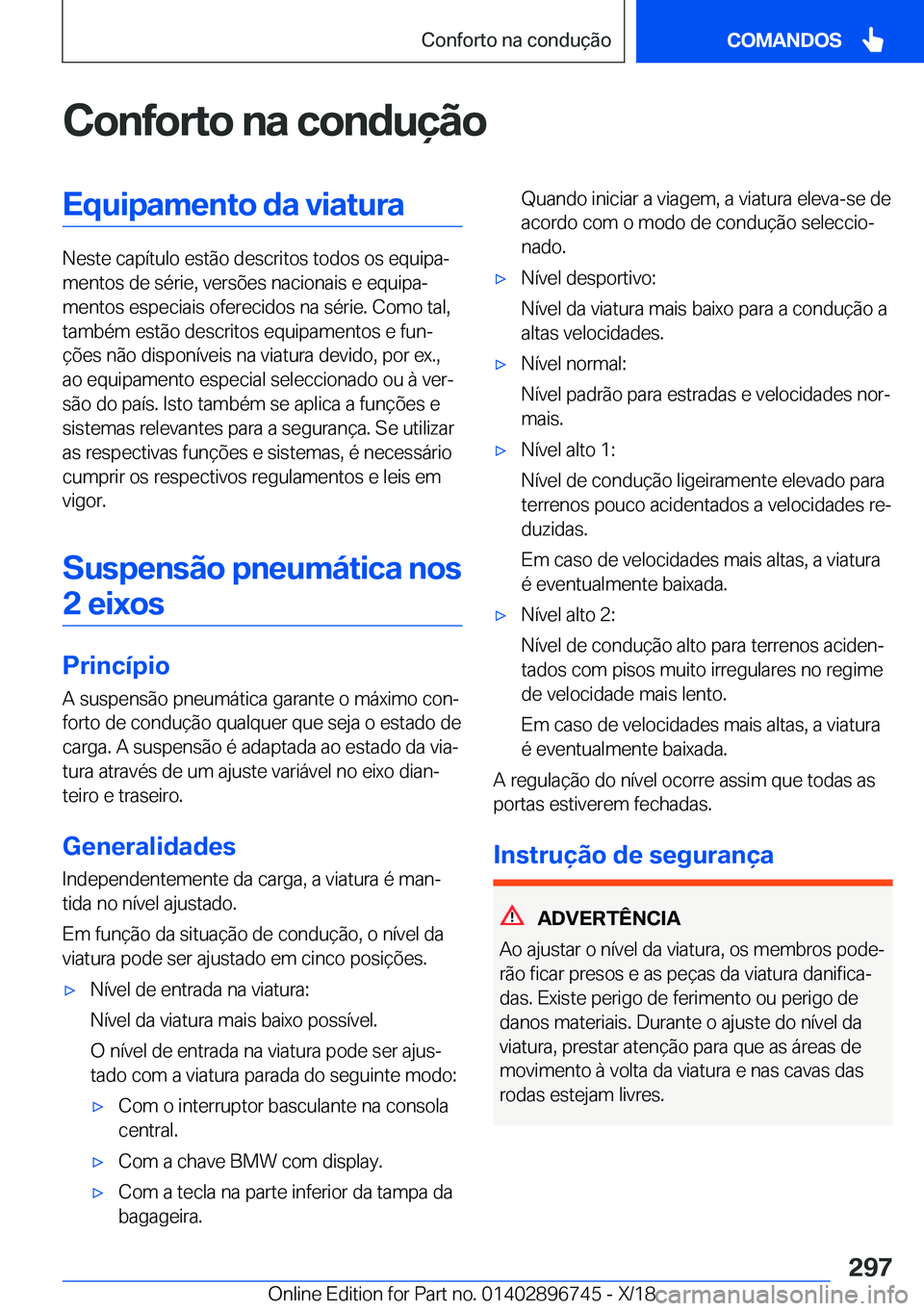 BMW X5 2019  Manual do condutor (in Portuguese) �C�o�n�f�o�r�t�o��n�a��c�o�n�d�u�