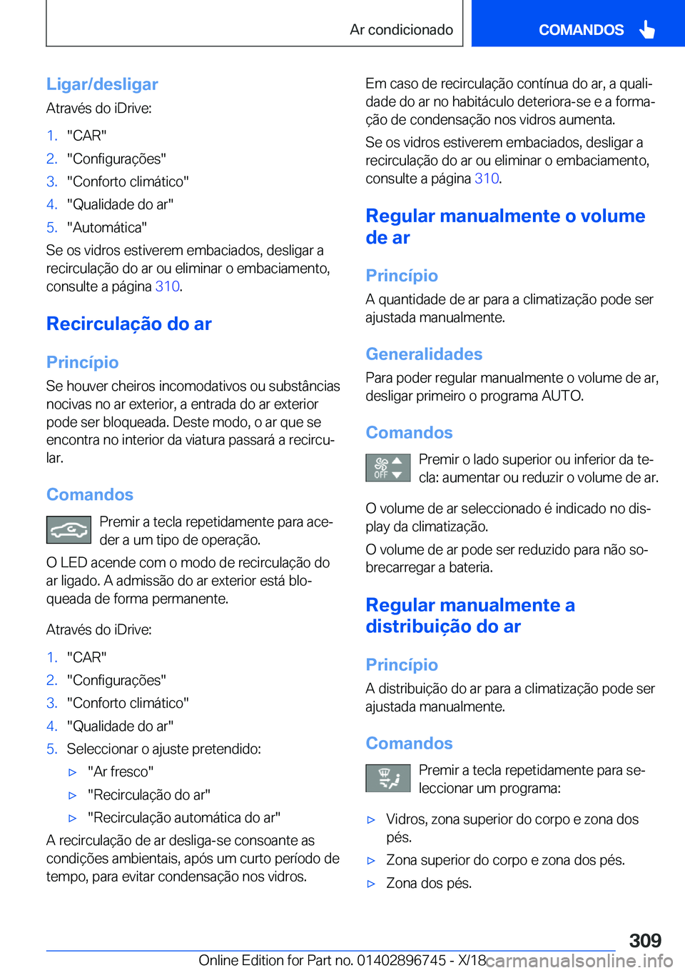 BMW X5 2019  Manual do condutor (in Portuguese) �L�i�g�a�r�/�d�e�s�l�i�g�a�r�A�t�r�a�v�é�s��d�o��i�D�r�i�v�e�:�1�.��C�A�R��2�.��C�o�n�f�i�g�u�r�a�
