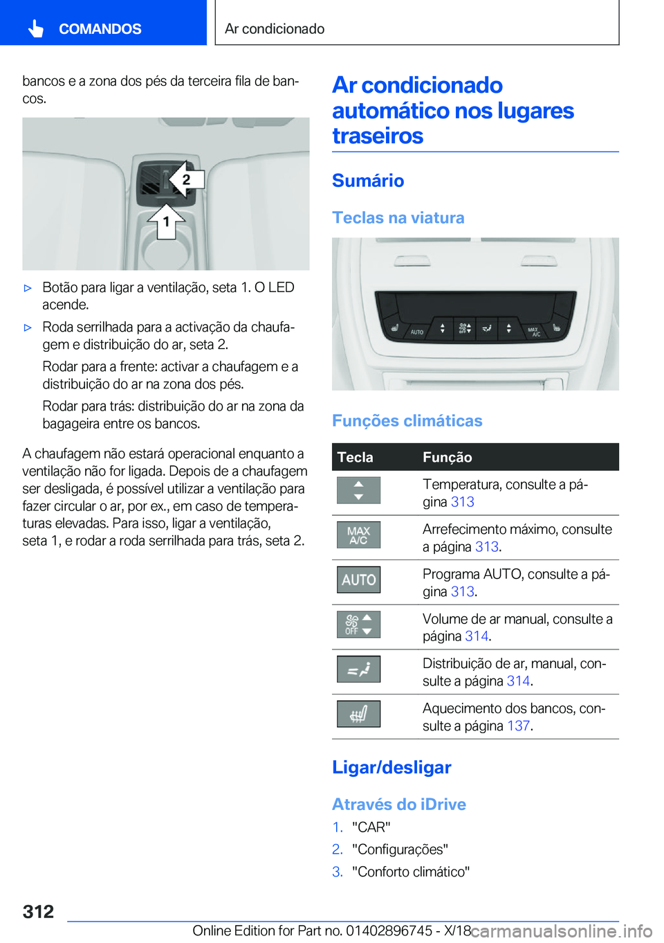 BMW X5 2019  Manual do condutor (in Portuguese) �b�a�n�c�o�s��e��a��z�o�n�a��d�o�s��p�é�s��d�a��t�e�r�c�e�i�r�a��f�i�l�a��d�e��b�a�nª
�c�o�s�.x�B�o�t�ã�o��p�a�r�a��l�i�g�a�r��a��v�e�n�t�i�l�a�