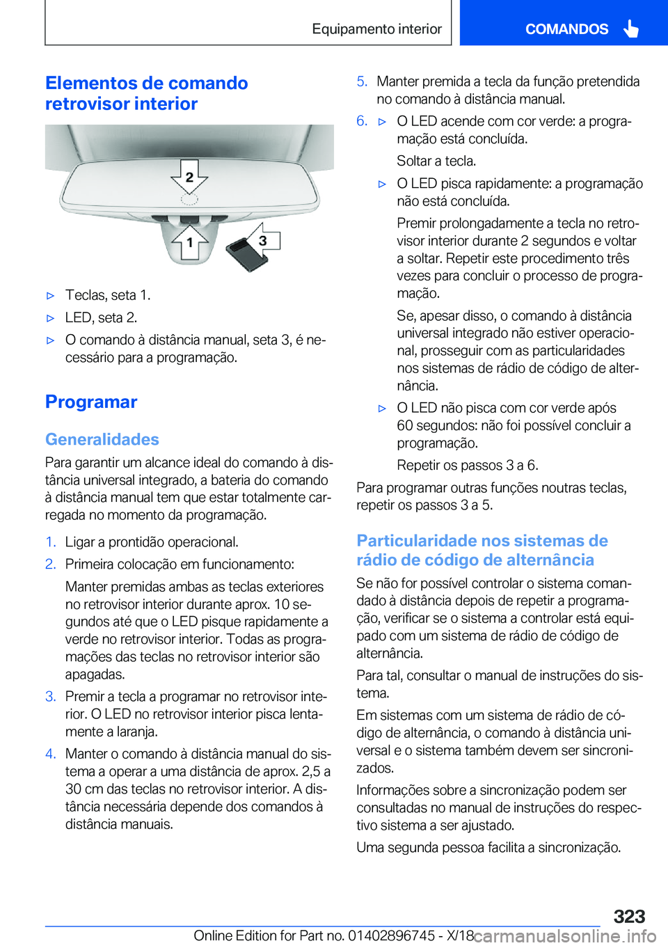 BMW X5 2019  Manual do condutor (in Portuguese) �E�l�e�m�e�n�t�o�s��d�e��c�o�m�a�n�d�o
�r�e�t�r�o�v�i�s�o�r��i�n�t�e�r�i�o�rx�T�e�c�l�a�s�,��s�e�t�a��1�.x�L�E�D�,��s�e�t�a��2�.x�O��c�o�m�a�n�d�o��à��d�i�s�t�â�n�c�i�a��m�a�n�u�a�l�,�