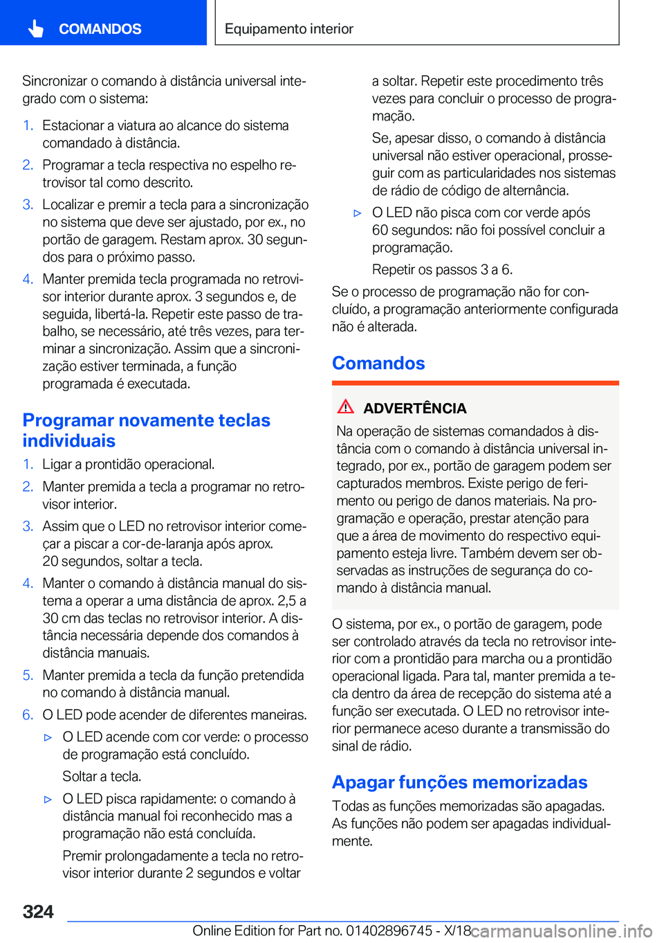 BMW X5 2019  Manual do condutor (in Portuguese) �S�i�n�c�r�o�n�i�z�a�r��o��c�o�m�a�n�d�o��à��d�i�s�t�â�n�c�i�a��u�n�i�v�e�r�s�a�l��i�n�t�eª
�g�r�a�d�o��c�o�m��o��s�i�s�t�e�m�a�:�1�.�E�s�t�a�c�i�o�n�a�r��a��v�i�a�t�u�r�a��a�o��a�l�c
