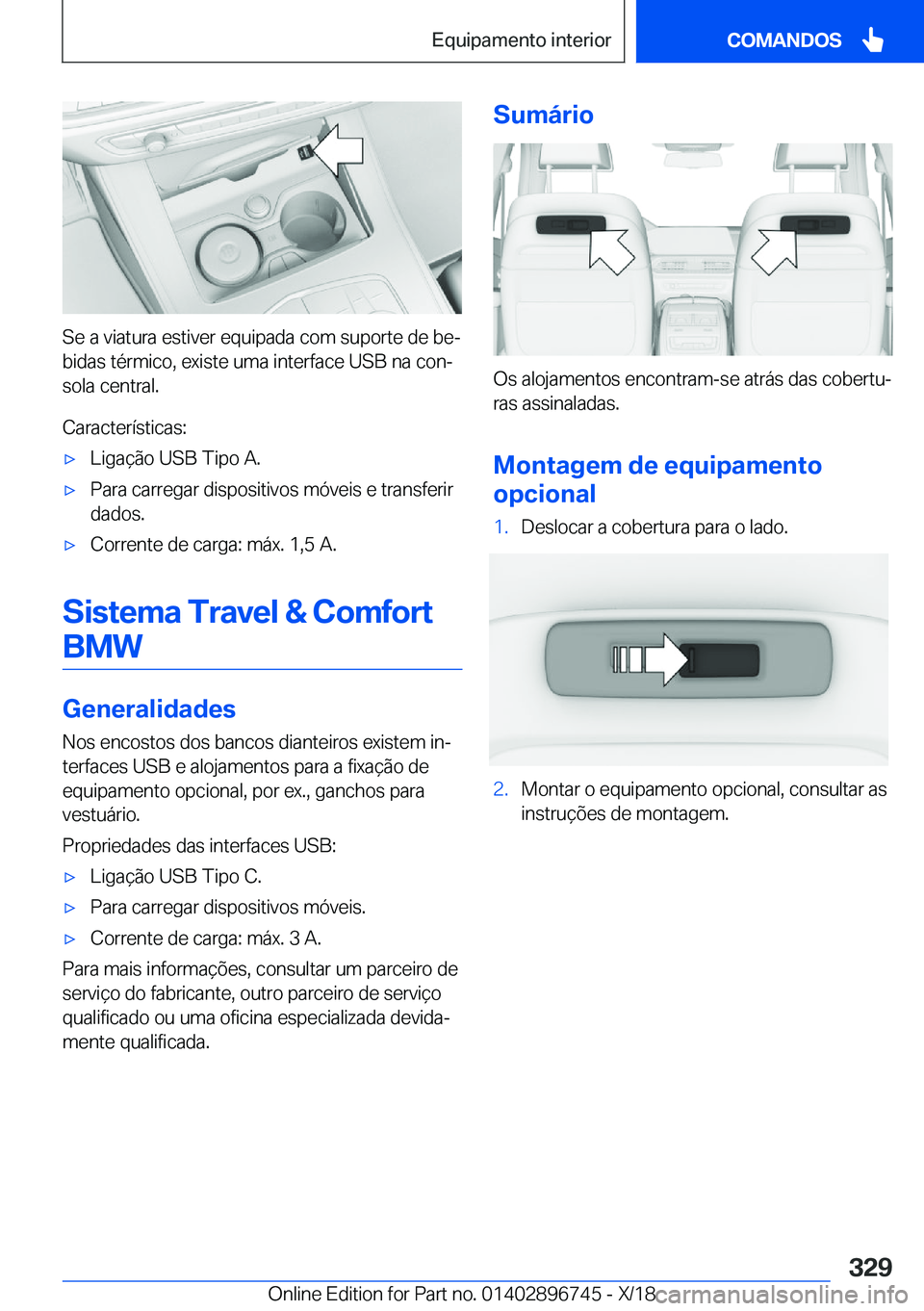 BMW X5 2019  Manual do condutor (in Portuguese) �S�e��a��v�i�a�t�u�r�a��e�s�t�i�v�e�r��e�q�u�i�p�a�d�a��c�o�m��s�u�p�o�r�t�e��d�e��b�eª�b�i�d�a�s��t�é�r�m�i�c�o�,��e�x�i�s�t�e��u�m�a��i�n�t�e�r�f�a�c�e��U�S�B��n�a��c�o�nª
�s�o�l