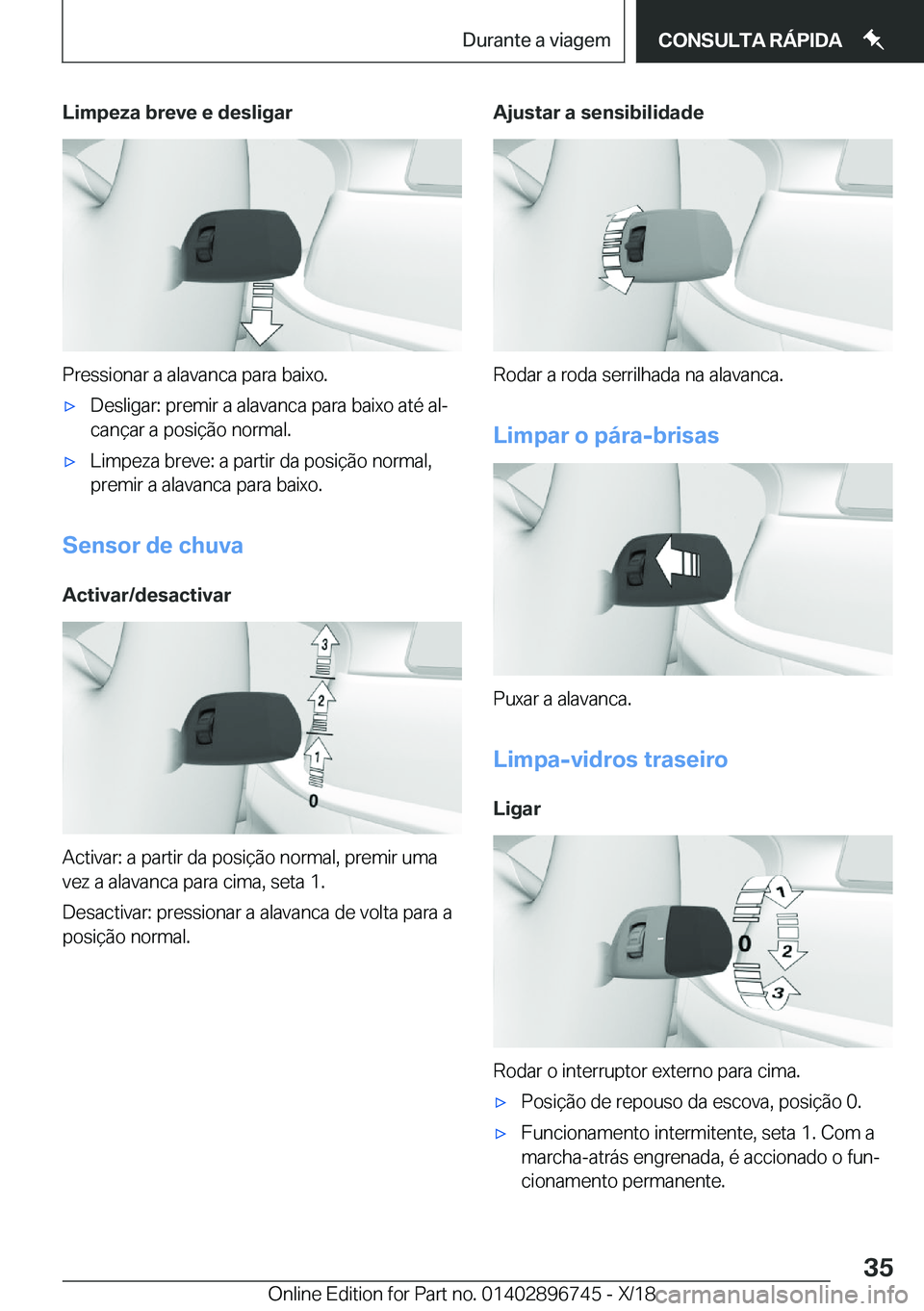 BMW X5 2019  Manual do condutor (in Portuguese) �L�i�m�p�e�z�a��b�r�e�v�e��e��d�e�s�l�i�g�a�r
�P�r�e�s�s�i�o�n�a�r��a��a�l�a�v�a�n�c�a��p�a�r�a��b�a�i�x�o�.
x�D�e�s�l�i�g�a�r�:��p�r�e�m�i�r��a��a�l�a�v�a�n�c�a��p�a�r�a��b�a�i�x�o��a�t