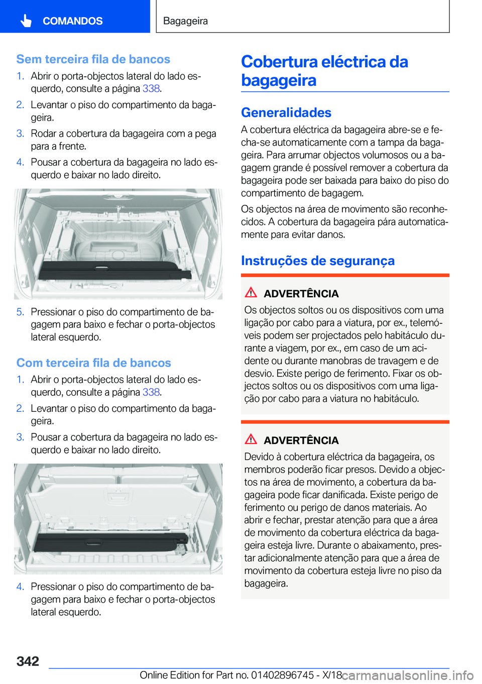 BMW X5 2019  Manual do condutor (in Portuguese) �S�e�m��t�e�r�c�e�i�r�a��f�i�l�a��d�e��b�a�n�c�o�s�1�.�A�b�r�i�r��o��p�o�r�t�a�-�o�b�j�e�c�t�o�s��l�a�t�e�r�a�l��d�o��l�a�d�o��e�sª
�q�u�e�r�d�o�,��c�o�n�s�u�l�t�e��a��p�á�g�i�n�a� �3