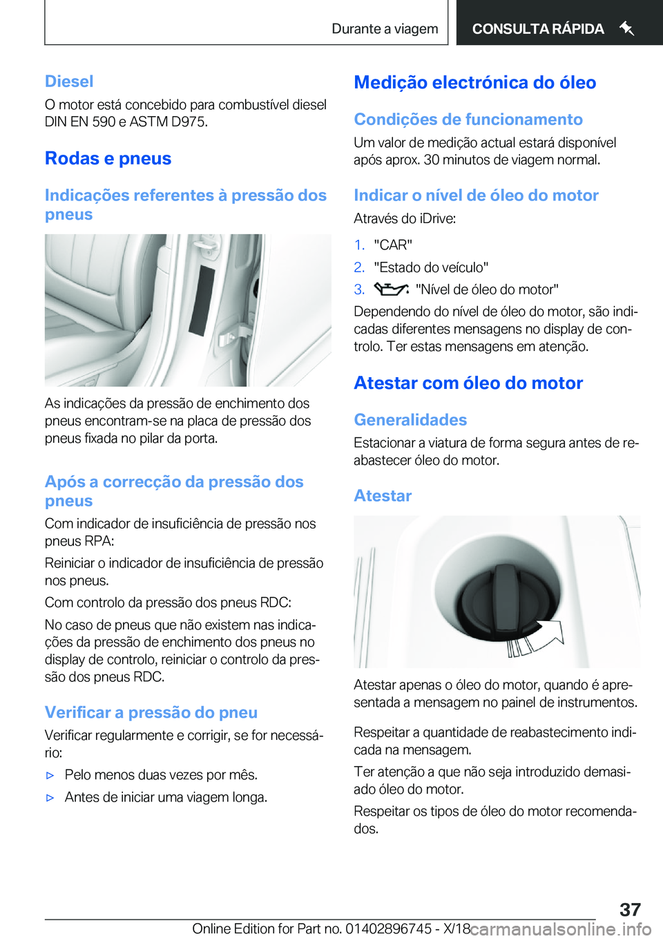 BMW X5 2019  Manual do condutor (in Portuguese) �D�i�e�s�e�l
�O��m�o�t�o�r��e�s�t�á��c�o�n�c�e�b�i�d�o��p�a�r�a��c�o�m�b�u�s�t�