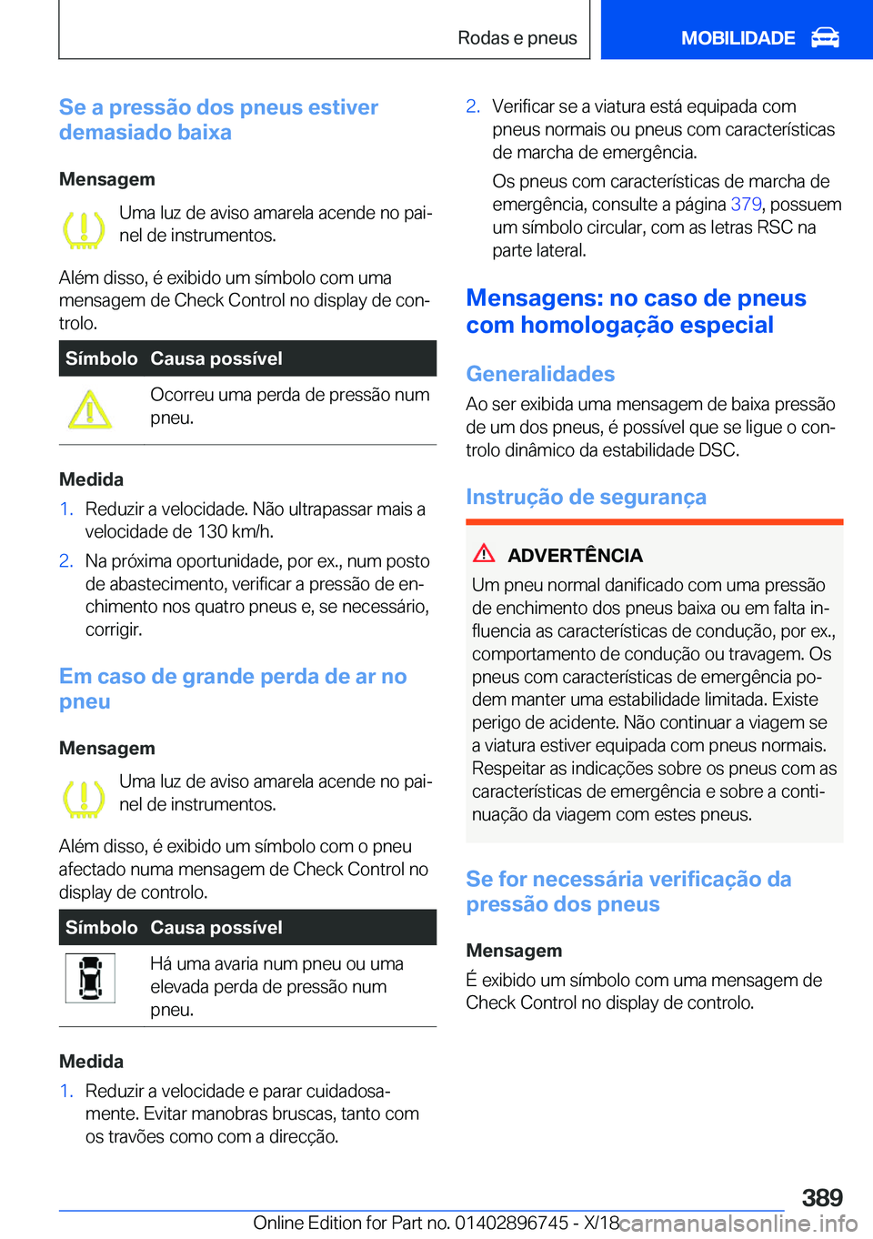 BMW X5 2019  Manual do condutor (in Portuguese) �S�e��a��p�r�e�s�s�ã�o��d�o�s��p�n�e�u�s��e�s�t�i�v�e�r
�d�e�m�a�s�i�a�d�o��b�a�i�x�a
�M�e�n�s�a�g�e�m �U�m�a��l�u�z��d�e��a�v�i�s�o��a�m�a�r�e�l�a��a�c�e�n�d�e��n�o��p�a�iª�n�e�l��d�