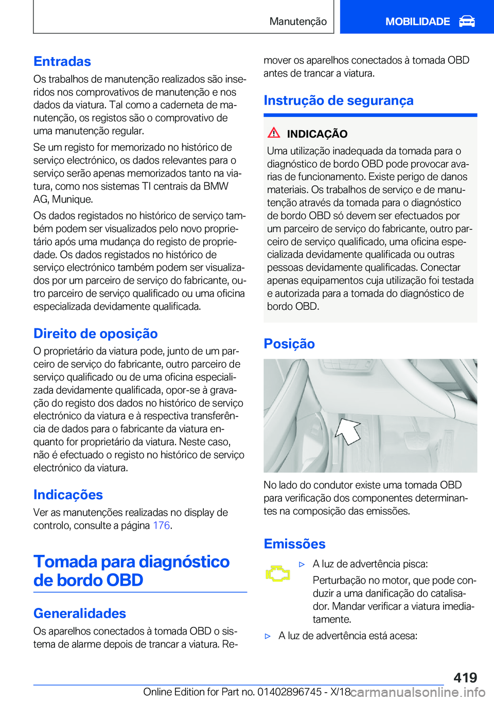 BMW X5 2019  Manual do condutor (in Portuguese) �E�n�t�r�a�d�a�s
�O�s��t�r�a�b�a�l�h�o�s��d�e��m�a�n�u�t�e�n�