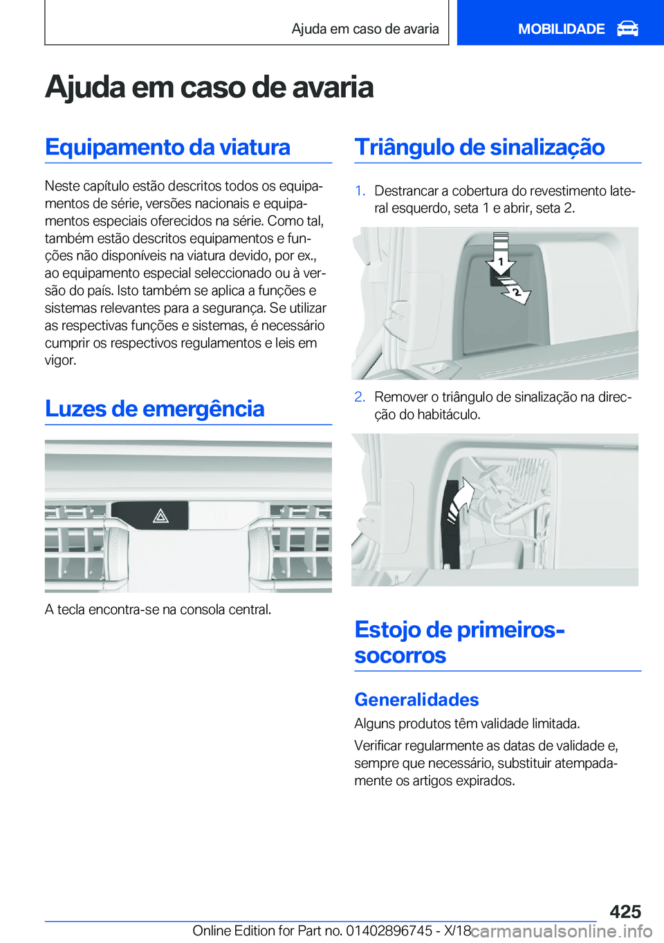 BMW X5 2019  Manual do condutor (in Portuguese) �A�j�u�d�a��e�m��c�a�s�o��d�e��a�v�a�r�i�a�E�q�u�i�p�a�m�e�n�t�o��d�a��v�i�a�t�u�r�a
�N�e�s�t�e��c�a�p�