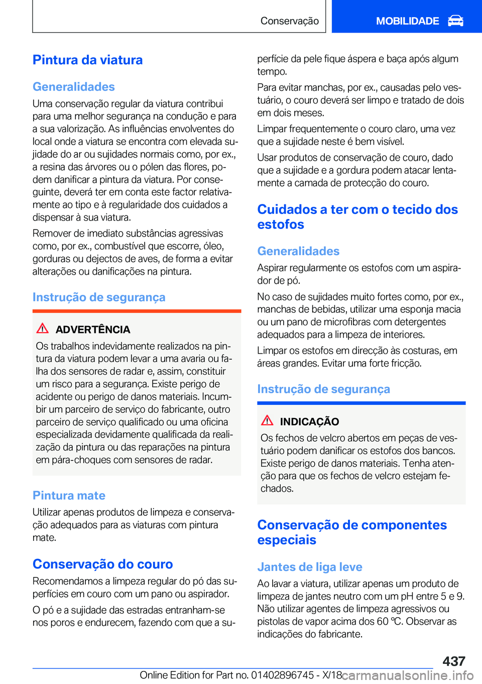 BMW X5 2019  Manual do condutor (in Portuguese) �P�i�n�t�u�r�a��d�a��v�i�a�t�u�r�a
�G�e�n�e�r�a�l�i�d�a�d�e�s �U�m�a��c�o�n�s�e�r�v�a�