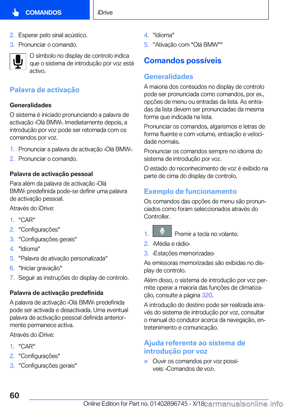 BMW X5 2019  Manual do condutor (in Portuguese) �2�.�E�s�p�e�r�a�r��p�e�l�o��s�i�n�a�l��a�c�