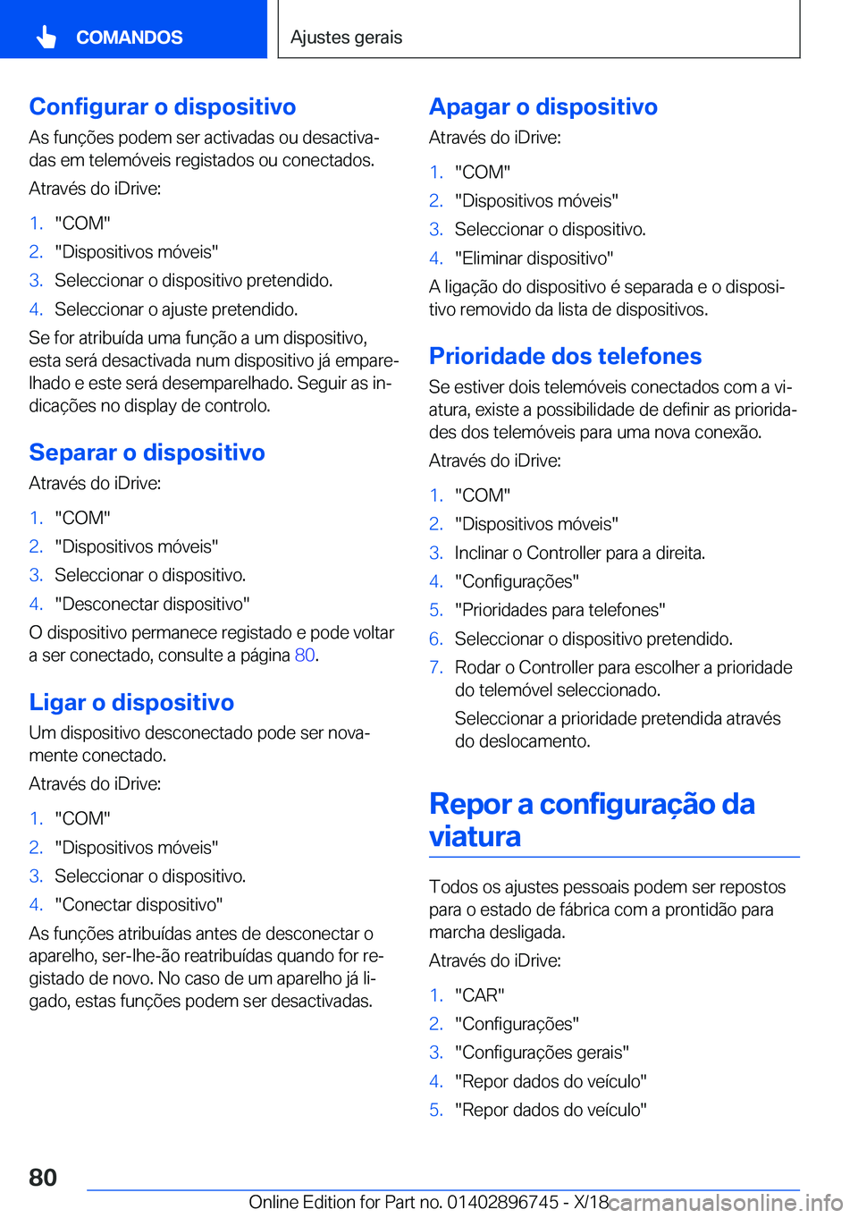 BMW X5 2019  Manual do condutor (in Portuguese) �C�o�n�f�i�g�u�r�a�r��o��d�i�s�p�o�s�i�t�i�v�o
�A�s��f�u�n�