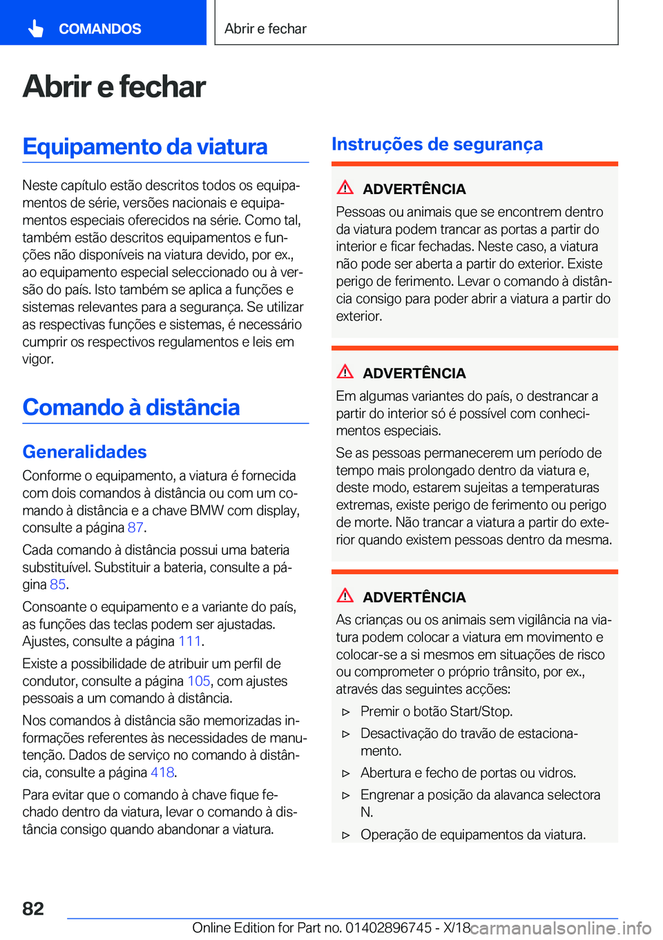 BMW X5 2019  Manual do condutor (in Portuguese) �A�b�r�i�r��e��f�e�c�h�a�r�E�q�u�i�p�a�m�e�n�t�o��d�a��v�i�a�t�u�r�a
�N�e�s�t�e��c�a�p�