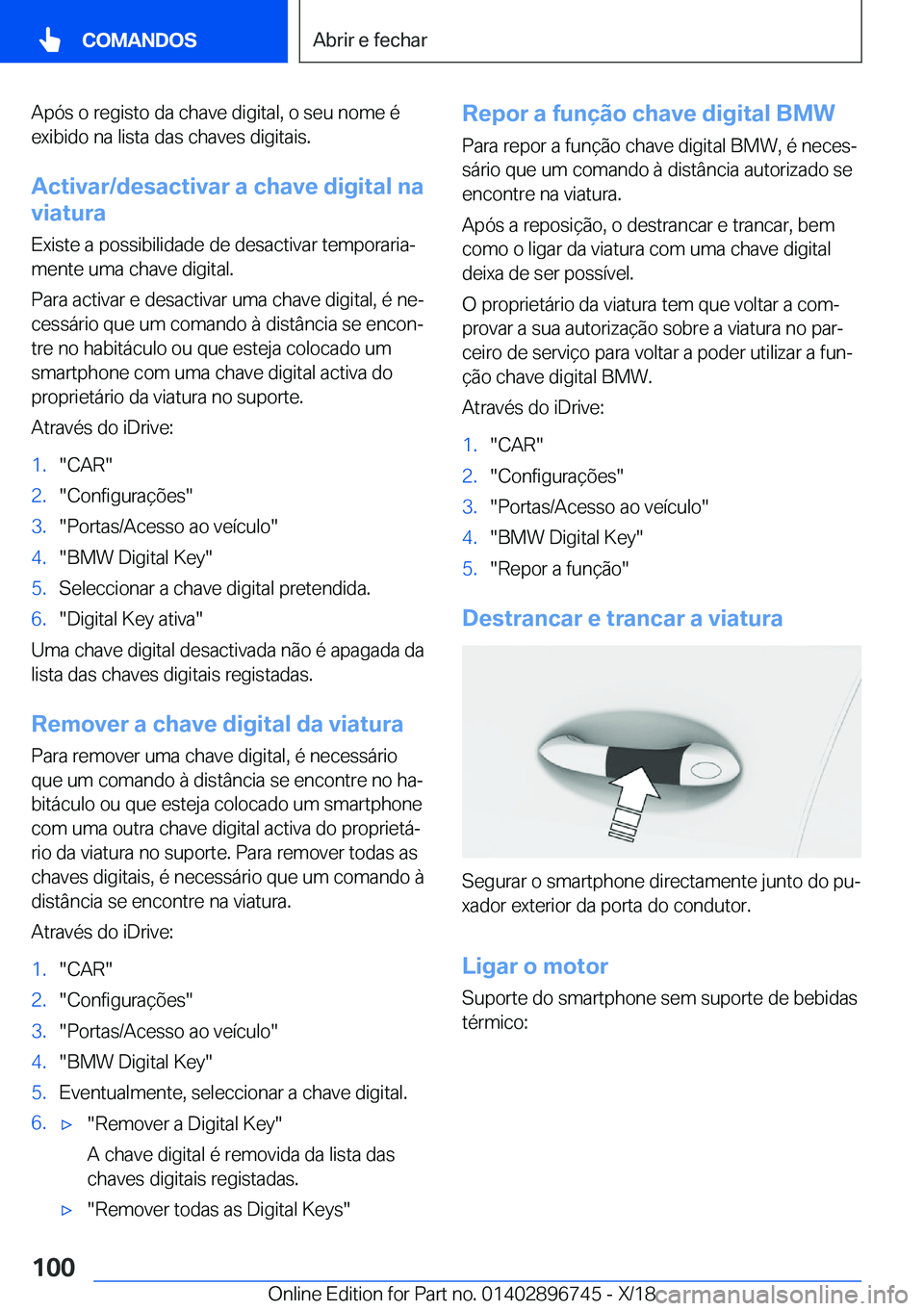 BMW X5 2019  Manual do condutor (in Portuguese) �A�p�ó�s��o��r�e�g�i�s�t�o��d�a��c�h�a�v�e��d�i�g�i�t�a�l�,��o��s�e�u��n�o�m�e��é�e�x�i�b�i�d�o��n�a��l�i�s�t�a��d�a�s��c�h�a�v�e�s��d�i�g�i�t�a�i�s�.
�A�c�t�i�v�a�r�/�d�e�s�a�c�t�i�v�