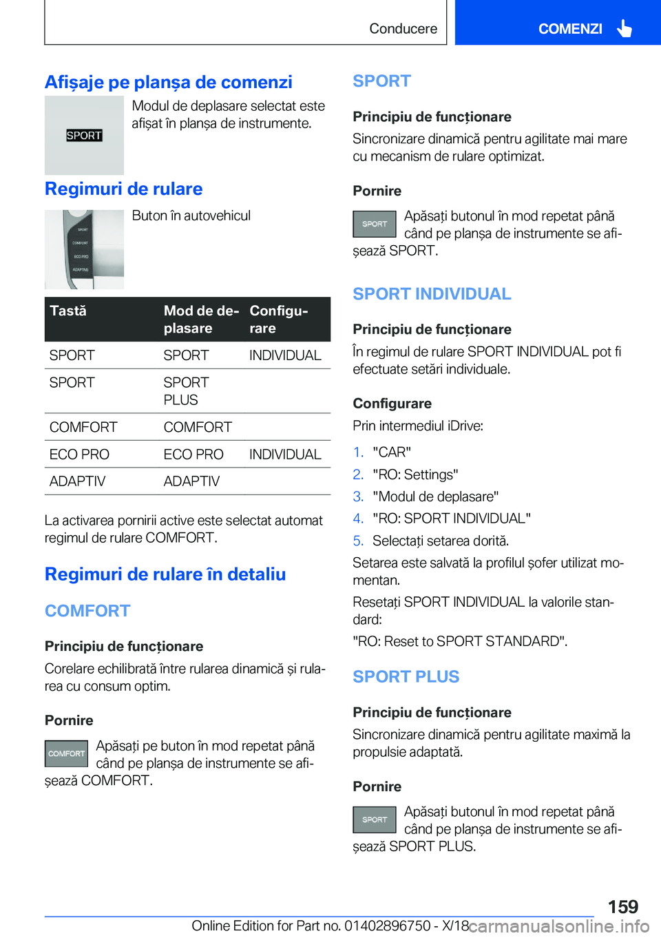 BMW X5 2019  Ghiduri De Utilizare (in Romanian) �A�f�i&�a�j�e��p�e��p�l�a�n&�a��d�e��c�o�m�e�n�z�i�M�o�d�u�l��d�e��d�e�p�l�a�s�a�r�e��s�e�l�e�c�t�a�t��e�s�t�e
�a�f�i&�a�t��