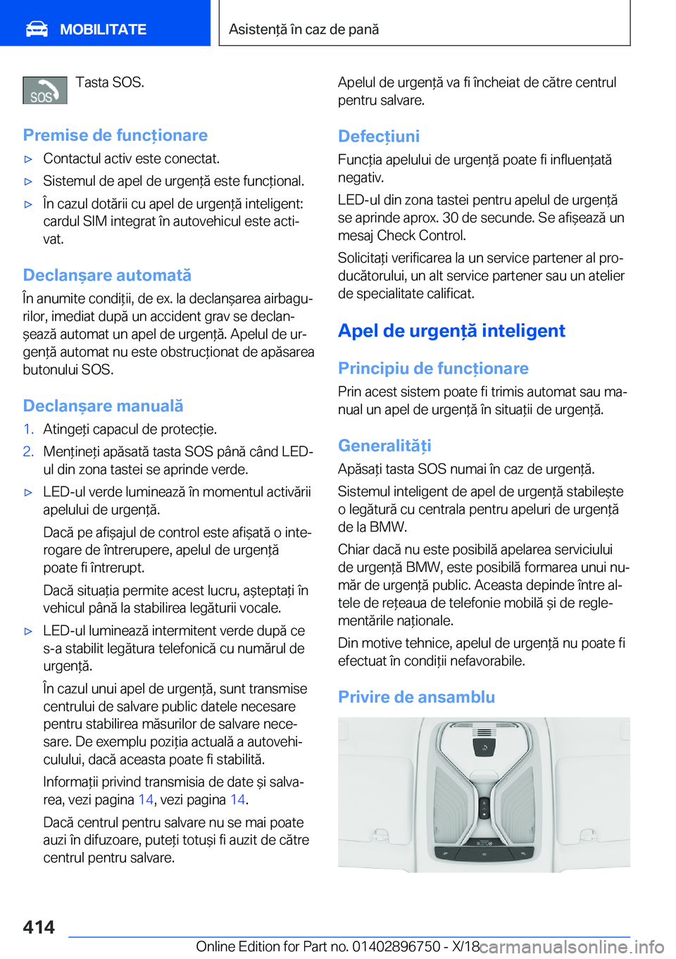BMW X5 2019  Ghiduri De Utilizare (in Romanian) �T�a�s�t�a��S�O�S�.
�P�r�e�m�i�s�e��d�e��f�u�n�c�i�o�n�a�r�e'x�C�o�n�t�a�c�t�u�l��a�c�t�i�v��e�s�t�e��c�o�n�e�c�t�a�t�.'x�S�i�s�t�e�m�u�l��d�e��a�p�e�l��d�e��u�r�g�e�n*�