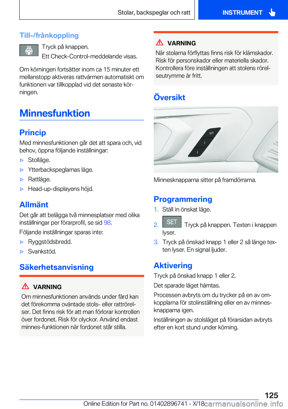 BMW X5 2019  InstruktionsbÖcker (in Swedish) �T�i�l�l�-�/�f�r�å�n�k�o�p�p�l�i�n�g�T�r�y�c�k��p�å��k�n�a�p�p�e�n�.
�E�t�t��C�h�e�c�k�-�C�o�n�t�r�o�l�-�m�e�d�d�e�l�a�n�d�e��v�i�s�a�s�.
�O�m��k�
