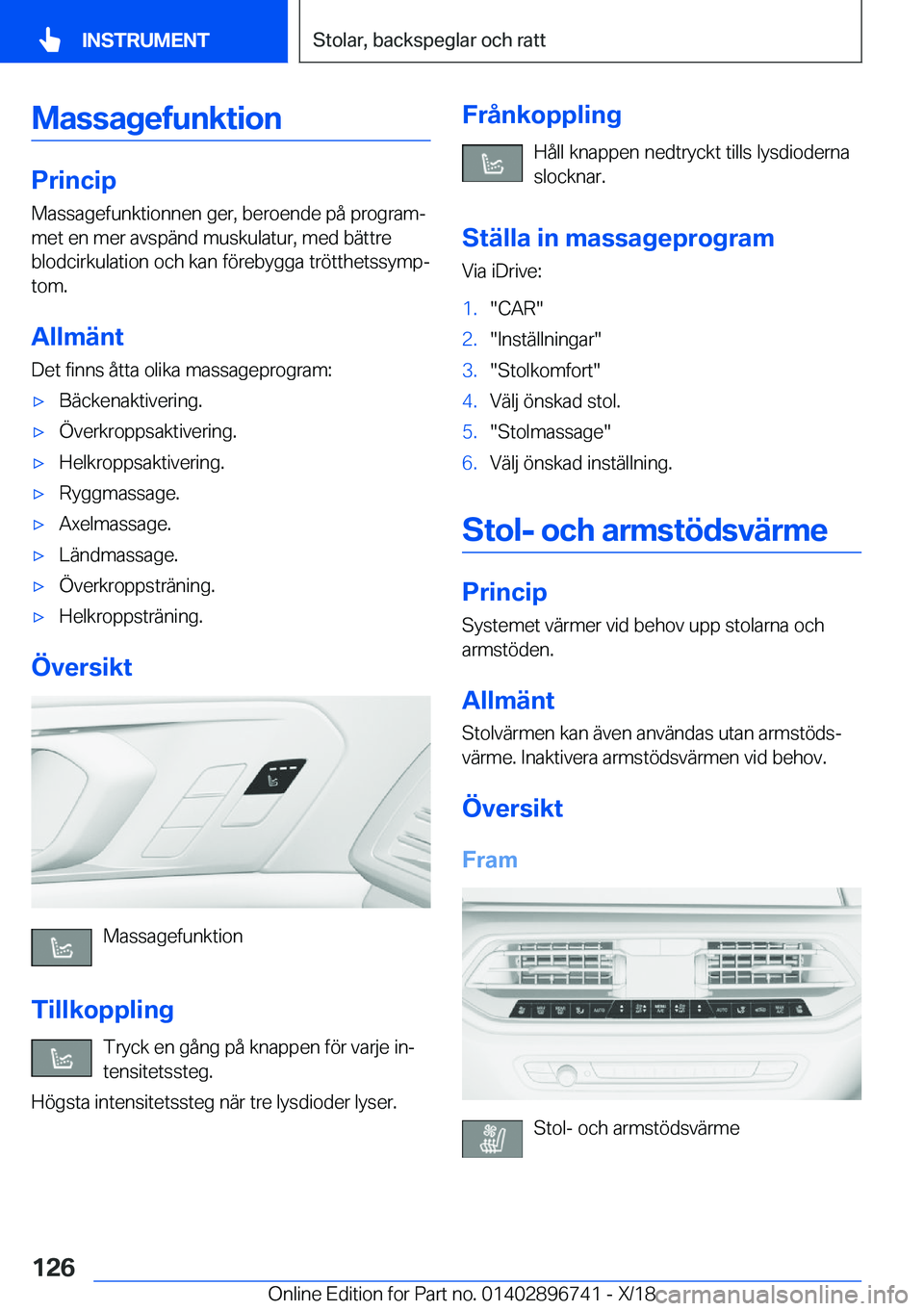 BMW X5 2019  InstruktionsbÖcker (in Swedish) �M�a�s�s�a�g�e�f�u�n�k�t�i�o�n
�P�r�i�n�c�i�p�M�a�s�s�a�g�e�f�u�n�k�t�i�o�n�n�e�n��g�e�r�,��b�e�r�o�e�n�d�e��p�å��p�r�o�g�r�a�mj�m�e�t��e�n��m�e�r��a�v�s�p�ä�n�d��m�u�s�k�u�l�a�t�u�r�,��m�