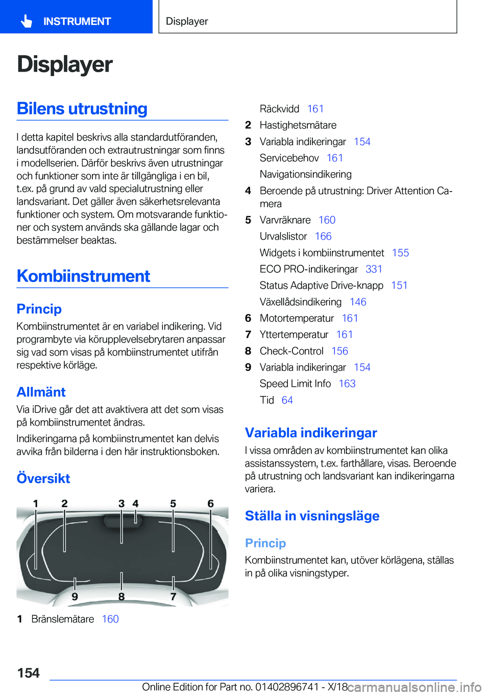 BMW X5 2019  InstruktionsbÖcker (in Swedish) �D�i�s�p�l�a�y�e�r�B�i�l�e�n�s��u�t�r�u�s�t�n�i�n�g
�I��d�e�t�t�a��k�a�p�i�t�e�l��b�e�s�k�r�i�v�s��a�l�l�a��s�t�a�n�d�a�r�d�u�t�f�