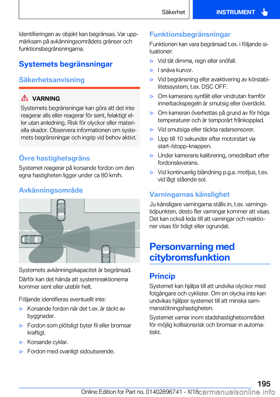 BMW X5 2019  InstruktionsbÖcker (in Swedish) �I�d�e�n�t�i�f�i�e�r�i�n�g�e�n��a�v��o�b�j�e�k�t��k�a�n��b�e�g�r�ä�n�s�a�s�.��V�a�r��u�p�pj
�m�ä�r�k�s�a�m��p�å��a�v�k�ä�n�n�i�n�g�s�o�m�r�å�d�e�t�s��g�r�ä�n�s�e�r��o�c�h
�f�u�n�k�t�i