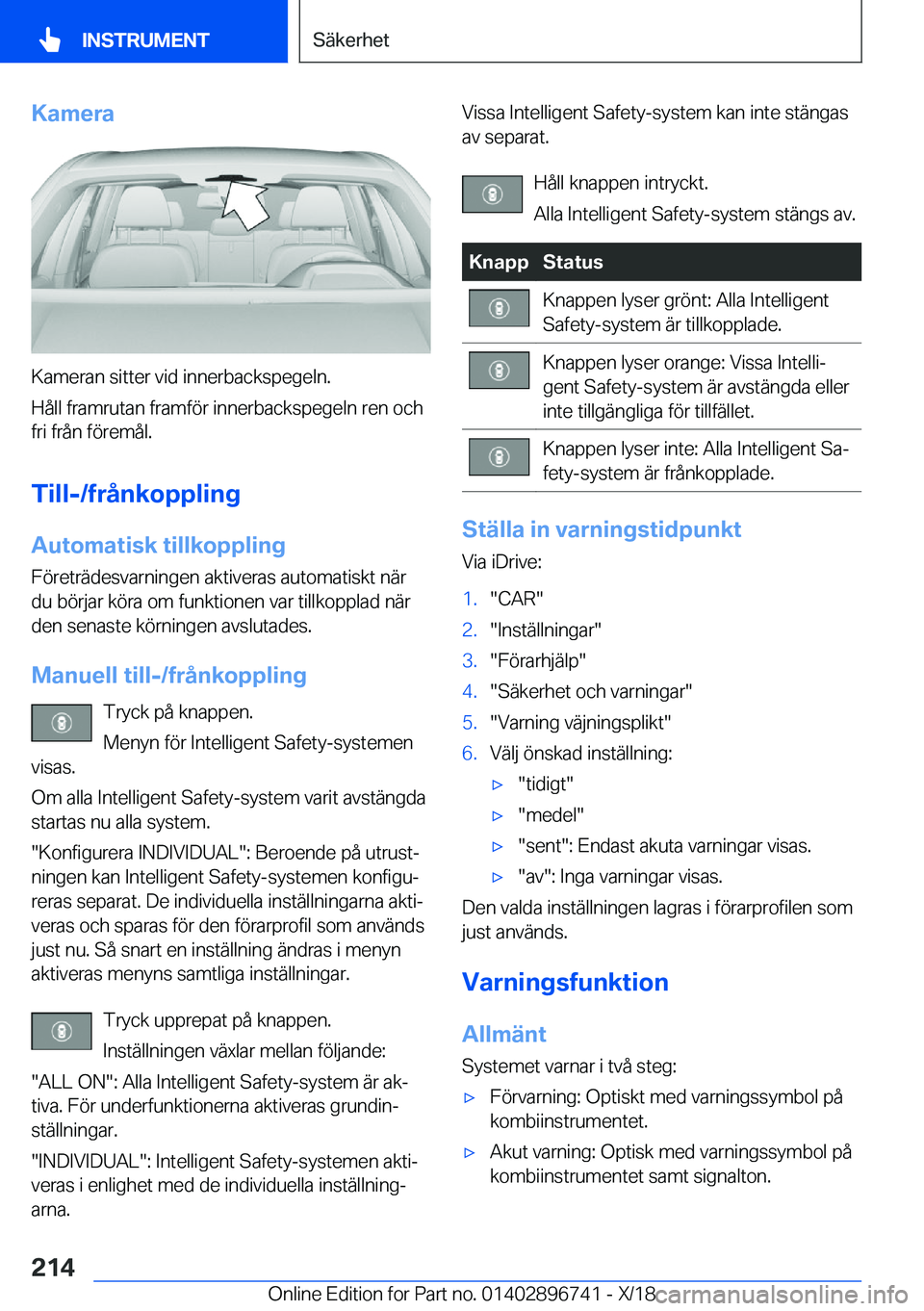 BMW X5 2019  InstruktionsbÖcker (in Swedish) �K�a�m�e�r�a
�K�a�m�e�r�a�n��s�i�t�t�e�r��v�i�d��i�n�n�e�r�b�a�c�k�s�p�e�g�e�l�n�.
�H�å�l�l��f�r�a�m�r�u�t�a�n��f�r�a�m�f�