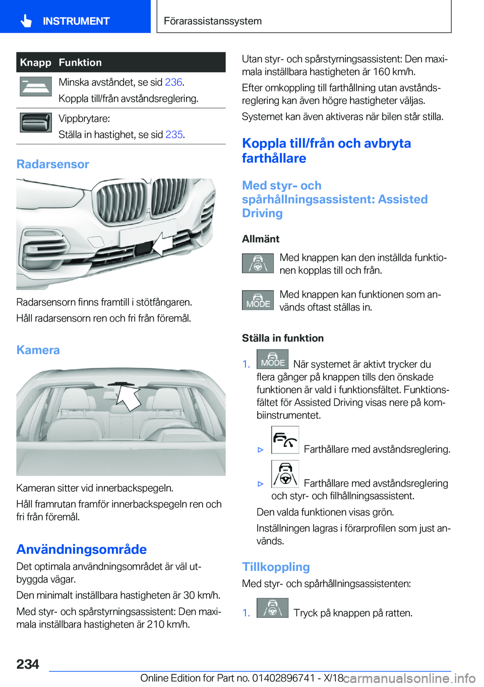 BMW X5 2019  InstruktionsbÖcker (in Swedish) �K�n�a�p�p�F�u�n�k�t�i�o�n�M�i�n�s�k�a��a�v�s�t�å�n�d�e�t�,��s�e��s�i�d��2�3�6�.
�K�o�p�p�l�a��t�i�l�l�/�f�r�å�n��a�v�s�t�å�n�d�s�r�e�g�l�e�r�i�n�g�.�V�i�p�p�b�r�y�t�a�r�e�:
�S�t�ä�l�l�a��i