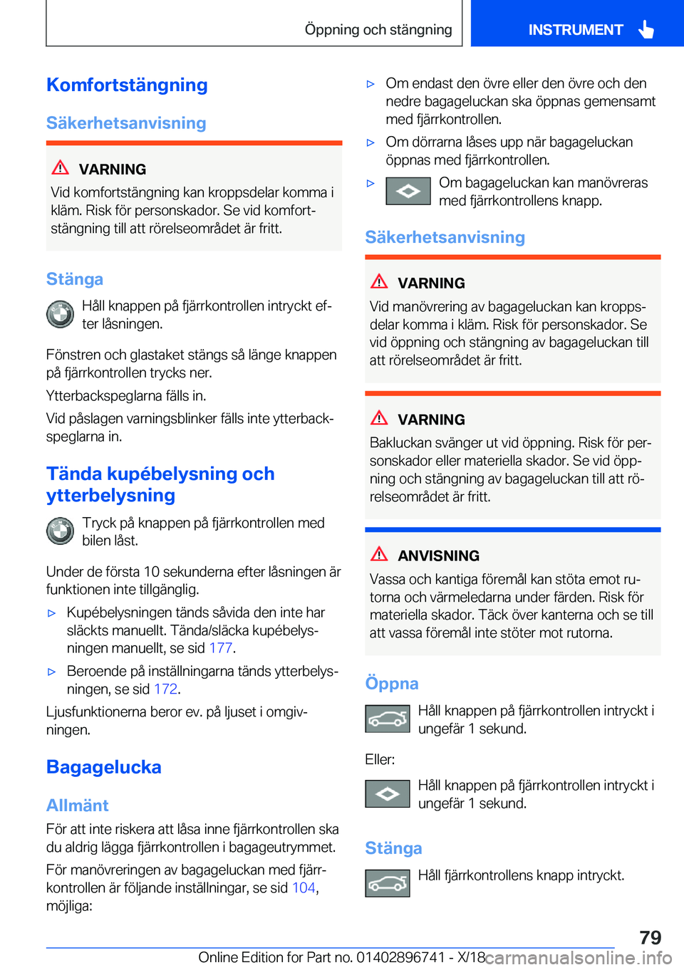 BMW X5 2019  InstruktionsbÖcker (in Swedish) �K�o�m�f�o�r�t�s�t�ä�n�g�n�i�n�g
�S�ä�k�e�r�h�e�t�s�a�n�v�i�s�n�i�n�g
�V�A�R�N�I�N�G
�V�i�d��k�o�m�f�o�r�t�s�t�ä�n�g�n�i�n�g��k�a�n��k�r�o�p�p�s�d�e�l�a�r��k�o�m�m�a��i �k�l�ä�m�.��R�i�s�k�