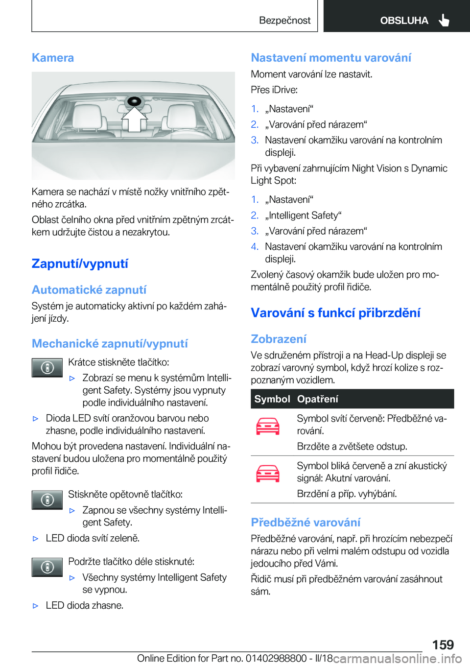 BMW X5 2018  Návod na použití (in Czech) �K�a�m�e�r�a
�K�a�m�e�r�a� �s�e� �n�a�c�h�