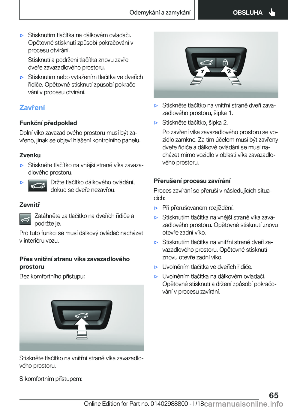 BMW X5 2018  Návod na použití (in Czech) x�S�t�i�s�k�n�u�t�
