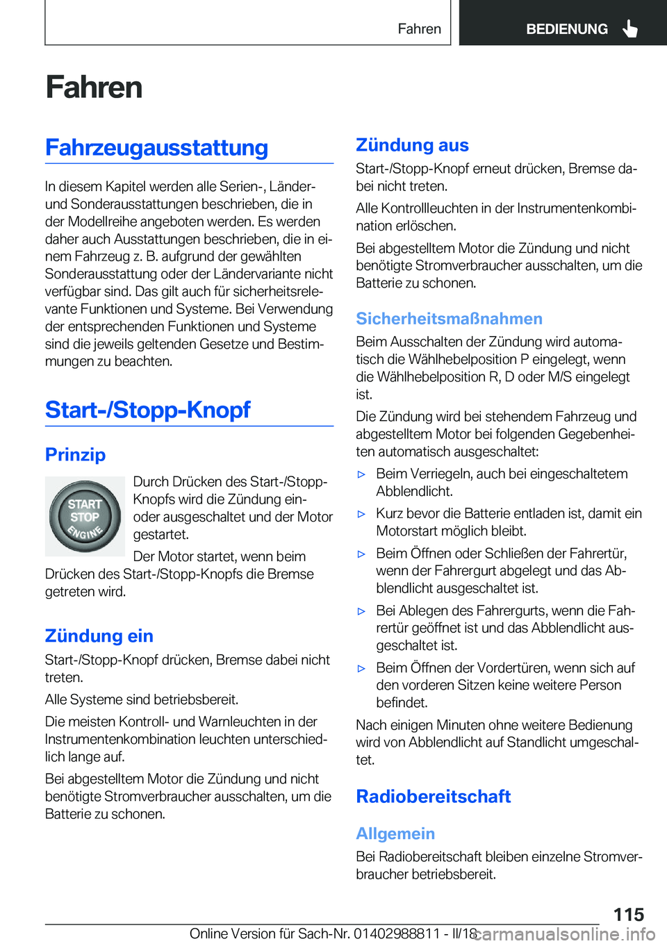 BMW X5 2018  Betriebsanleitungen (in German) �F�a�h�r�e�n�F�a�h�r�z�e�u�g�a�u�s�s�t�a�t�t�u�n�g
�I�n� �d�i�e�s�e�m� �K�a�p�i�t�e�l� �w�e�r�d�e�n� �a�l�l�e� �S�e�r�i�e�n�-�,� �L�