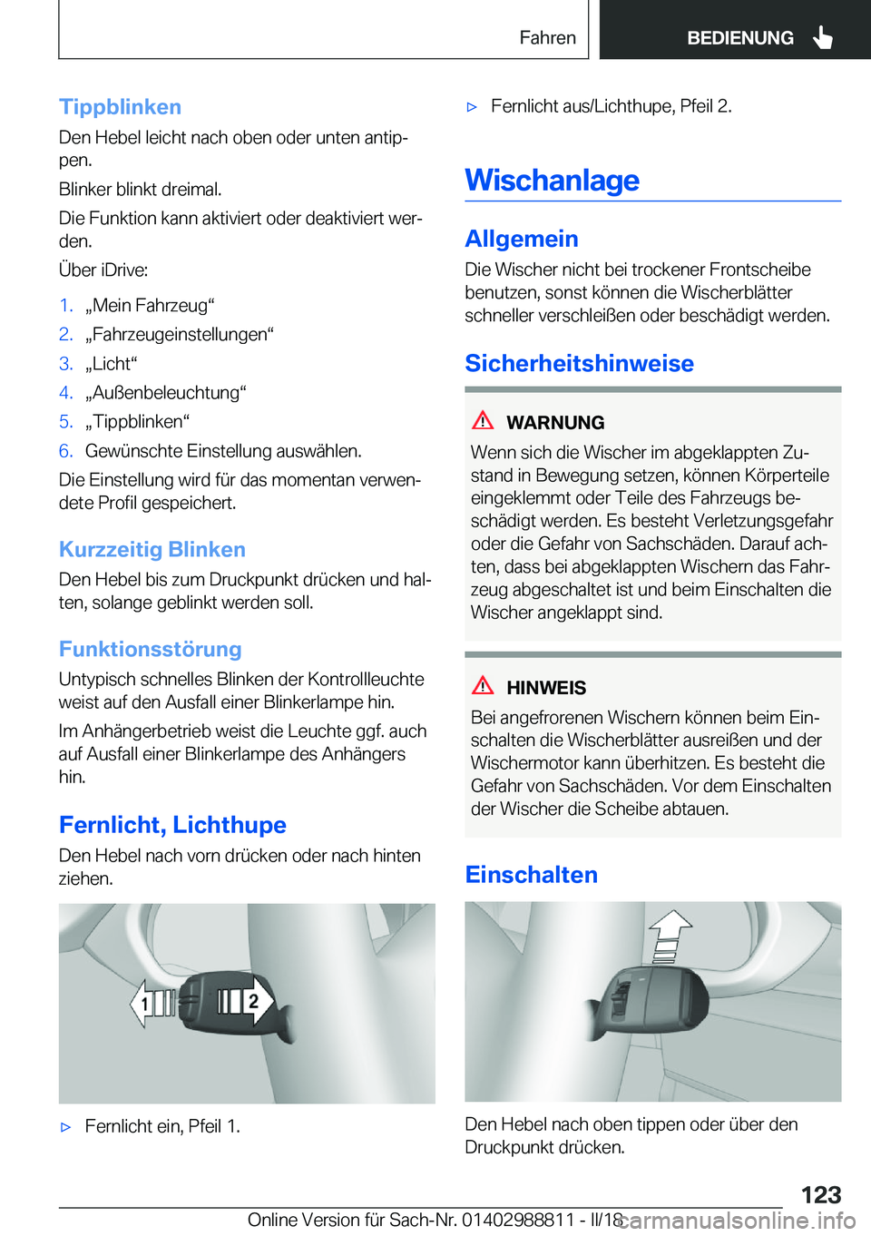 BMW X5 2018  Betriebsanleitungen (in German) �T�i�p�p�b�l�i�n�k�e�n
�D�e�n� �H�e�b�e�l� �l�e�i�c�h�t� �n�a�c�h� �o�b�e�n� �o�d�e�r� �u�n�t�e�n� �a�n�t�i�pj �p�e�n�.
�B�l�i�n�k�e�r� �b�l�i�n�k�t� �d�r�e�i�m�a�l�.
�D�i�e� �F�u�n�k�t�i�o�n� �k�a�n