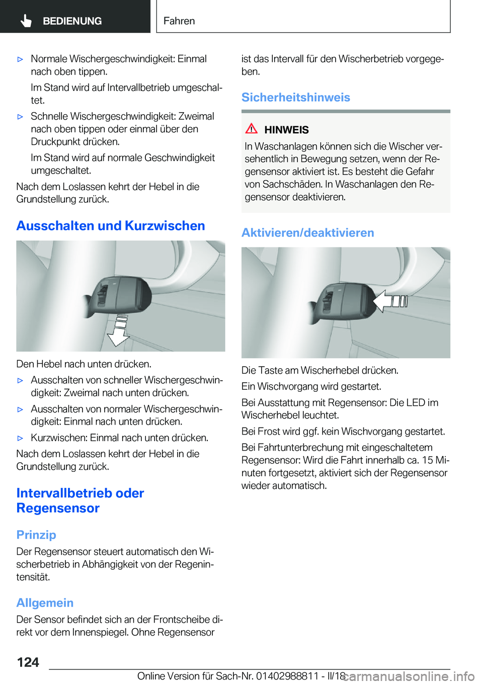 BMW X5 2018  Betriebsanleitungen (in German) x�N�o�r�m�a�l�e� �W�i�s�c�h�e�r�g�e�s�c�h�w�i�n�d�i�g�k�e�i�t�:� �E�i�n�m�a�l
�n�a�c�h� �o�b�e�n� �t�i�p�p�e�n�.
�I�m� �S�t�a�n�d� �w�i�r�d� �a�u�f� �I�n�t�e�r�v�a�l�l�b�e�t�r�i�e�b� �u�m�g�e�s�c�h�a