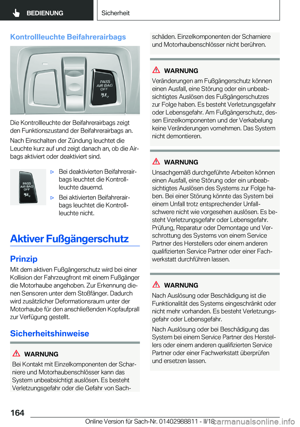 BMW X5 2018  Betriebsanleitungen (in German) �K�o�n�t�r�o�l�l�l�e�u�c�h�t�e��B�e�i�f�a�h�r�e�r�a�i�r�b�a�g�s
�D�i�e� �K�o�n�t�r�o�l�l�l�e�u�c�h�t�e� �d�e�r� �B�e�i�f�a�h�r�e�r�a�i�r�b�a�g�s� �z�e�i�g�t
�d�e�n� �F�u�n�k�t�i�o�n�s�z�u�s�t�a�n�d� 