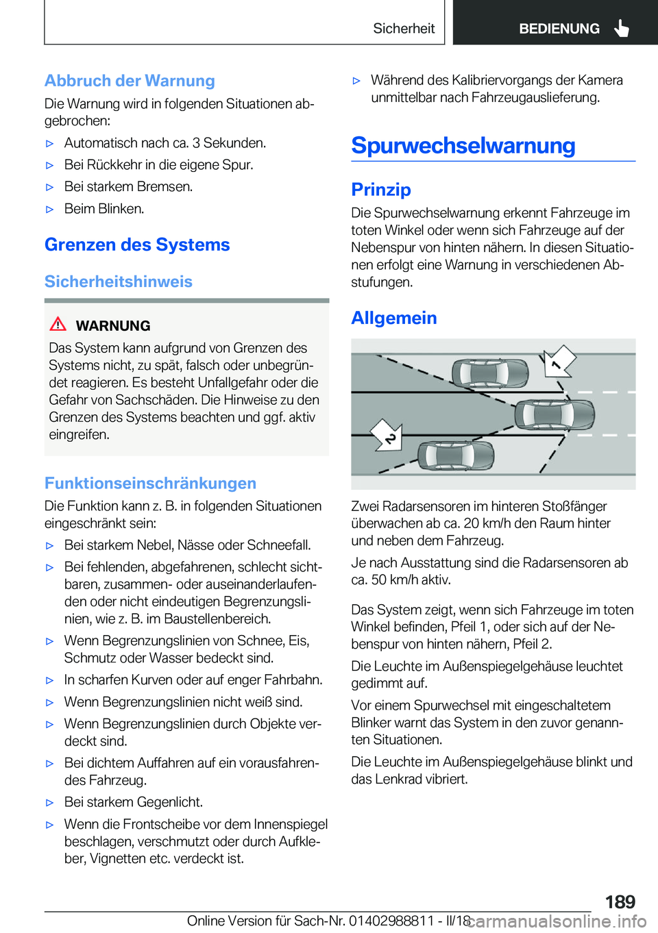 BMW X5 2018  Betriebsanleitungen (in German) �A�b�b�r�u�c�h��d�e�r��W�a�r�n�u�n�g
�D�i�e� �W�a�r�n�u�n�g� �w�i�r�d� �i�n� �f�o�l�g�e�n�d�e�n� �S�i�t�u�a�t�i�o�n�e�n� �a�bj
�g�e�b�r�o�c�h�e�n�:x�A�u�t�o�m�a�t�i�s�c�h� �n�a�c�h� �c�a�.� �3� �S