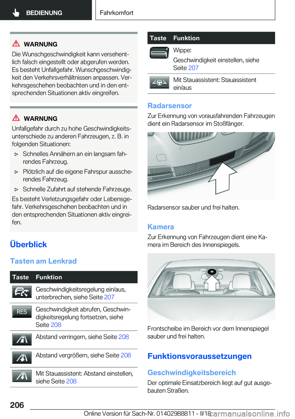 BMW X5 2018  Betriebsanleitungen (in German) �W�A�R�N�U�N�G
�D�i�e� �W�u�n�s�c�h�g�e�s�c�h�w�i�n�d�i�g�k�e�i�t� �k�a�n�n� �v�e�r�s�e�h�e�n�tj
�l�i�c�h� �f�a�l�s�c�h� �e�i�n�g�e�s�t�e�l�l�t� �o�d�e�r� �a�b�g�e�r�u�f�e�n� �w�e�r�d�e�n�.
�E�s� �b�