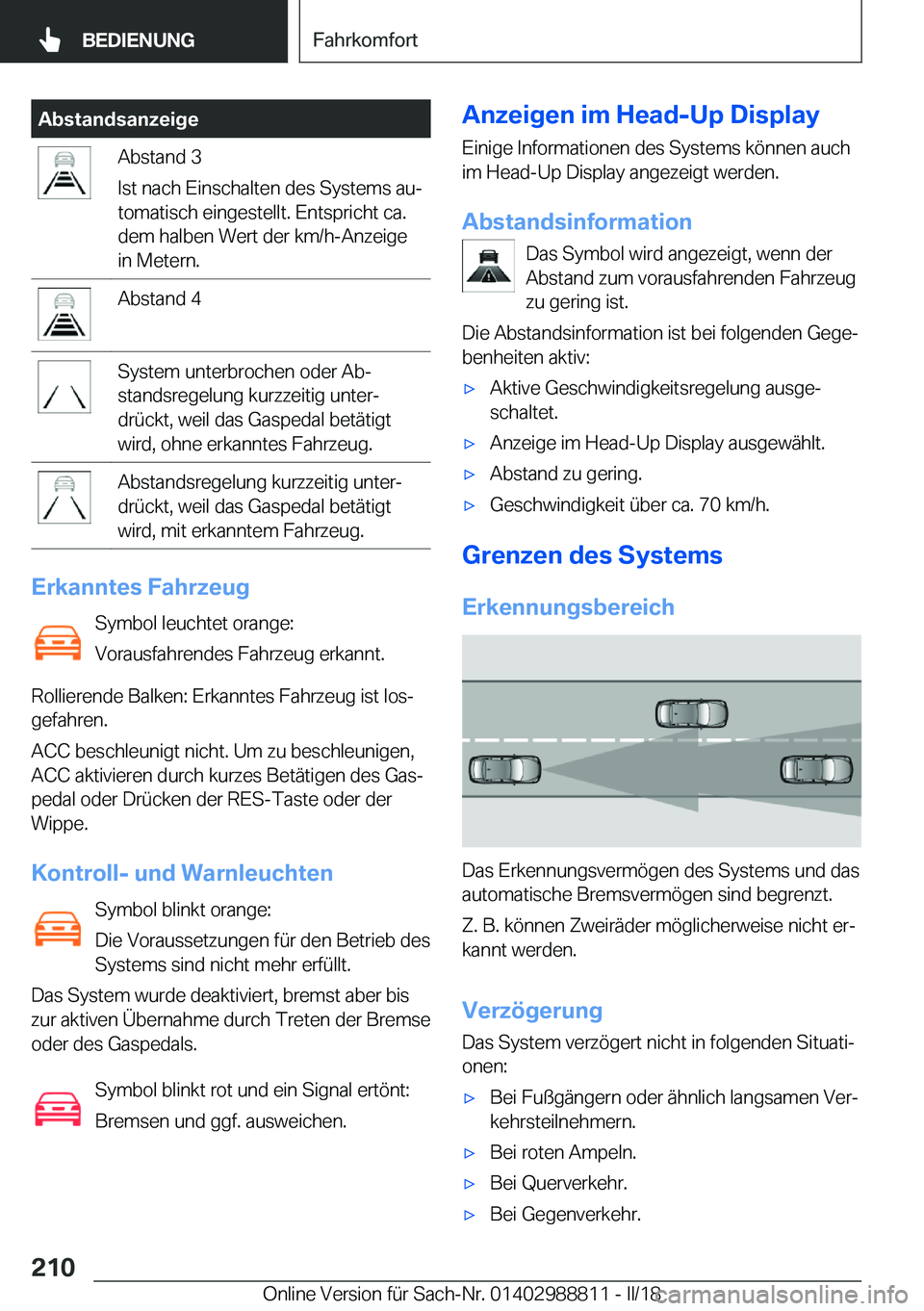 BMW X5 2018  Betriebsanleitungen (in German) �A�b�s�t�a�n�d�s�a�n�z�e�i�g�e�A�b�s�t�a�n�d� �3
�I�s�t� �n�a�c�h� �E�i�n�s�c�h�a�l�t�e�n� �d�e�s� �S�y�s�t�e�m�s� �a�uj
�t�o�m�a�t�i�s�c�h� �e�i�n�g�e�s�t�e�l�l�t�.� �E�n�t�s�p�r�i�c�h�t� �c�a�. �d�