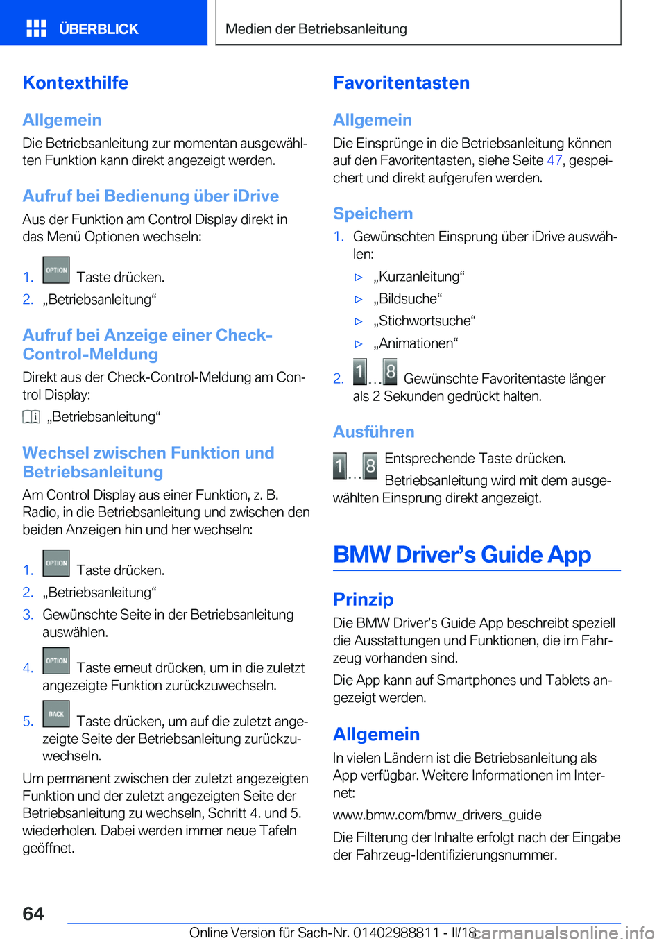 BMW X5 2018  Betriebsanleitungen (in German) �K�o�n�t�e�x�t�h�i�l�f�e�A�l�l�g�e�m�e�i�n
�D�i�e� �B�e�t�r�i�e�b�s�a�n�l�e�i�t�u�n�g� �z�u�r� �m�o�m�e�n�t�a�n� �a�u�s�g�e�w�