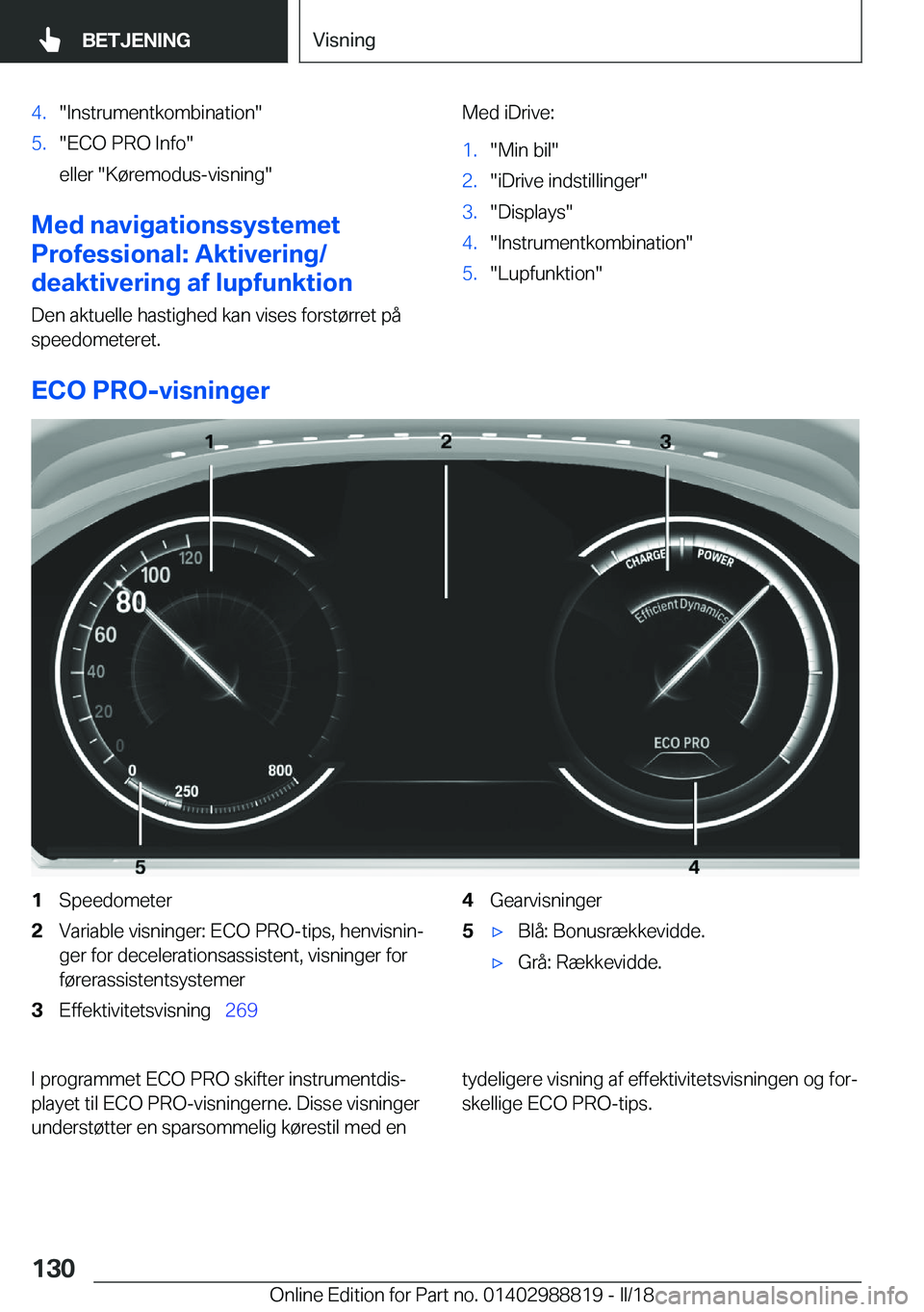 BMW X5 2018  InstruktionsbØger (in Danish) �4�.�"�I�n�s�t�r�u�m�e�n�t�k�o�m�b�i�n�a�t�i�o�n�"�5�.�"�E�C�O� �P�R�O� �I�n�f�o�"
�e�l�l�e�r� �"�K�