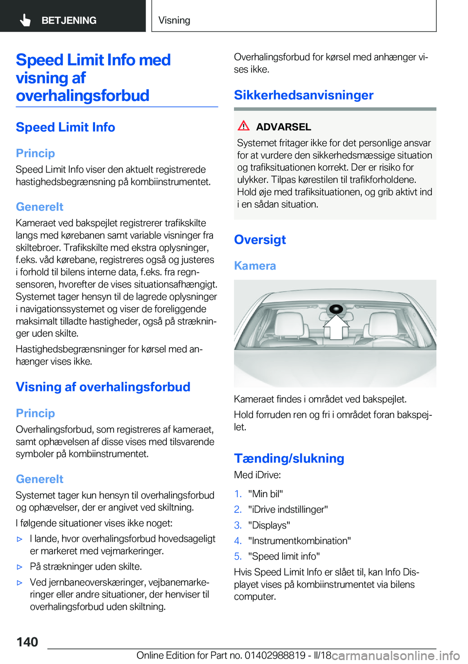 BMW X5 2018  InstruktionsbØger (in Danish) �S�p�e�e�d��L�i�m�i�t��I�n�f�o��m�e�d�v�i�s�n�i�n�g��a�f
�o�v�e�r�h�a�l�i�n�g�s�f�o�r�b�u�d
�S�p�e�e�d��L�i�m�i�t��I�n�f�o
�P�r�i�n�c�i�p
�S�p�e�e�d� �L�i�m�i�t� �I�n�f�o� �v�i�s�e�r� �d�e�n� �a