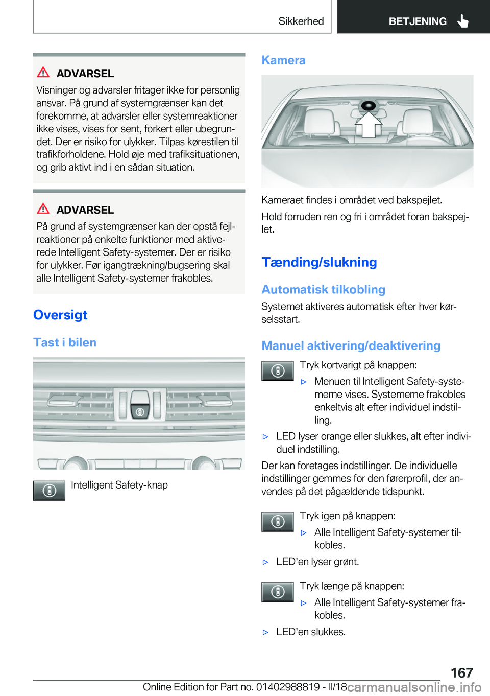BMW X5 2018  InstruktionsbØger (in Danish) �A�D�V�A�R�S�E�L
�V�i�s�n�i�n�g�e�r� �o�g� �a�d�v�a�r�s�l�e�r� �f�r�i�t�a�g�e�r� �i�k�k�e� �f�o�r� �p�e�r�s�o�n�l�i�g �a�n�s�v�a�r�.� �P�å� �g�r�u�n�d� �a�f� �s�y�s�t�e�m�g�r�æ�n�s�e�r� �k�a�n� �d�e