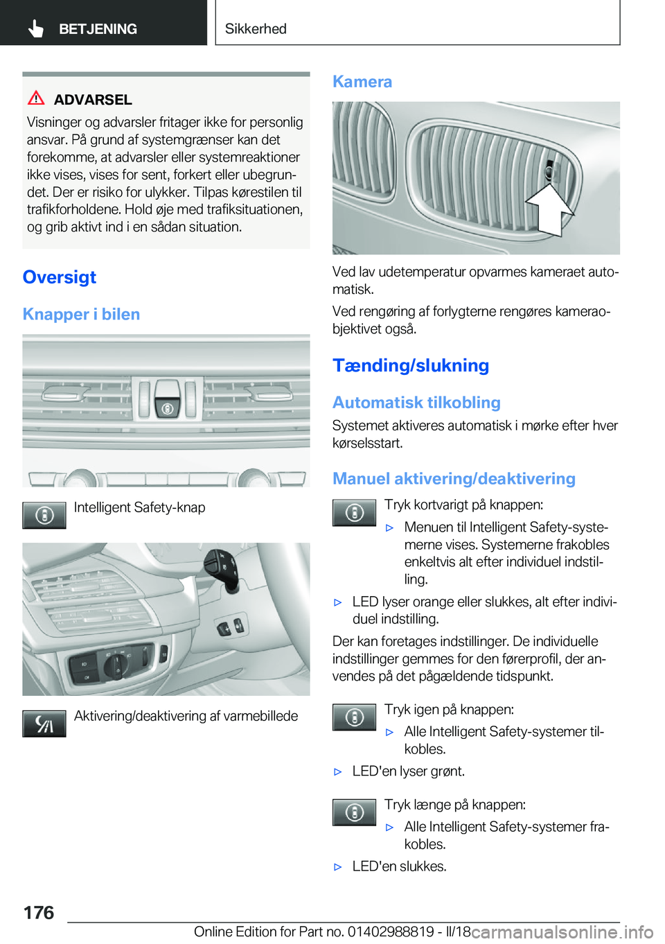 BMW X5 2018  InstruktionsbØger (in Danish) �A�D�V�A�R�S�E�L
�V�i�s�n�i�n�g�e�r� �o�g� �a�d�v�a�r�s�l�e�r� �f�r�i�t�a�g�e�r� �i�k�k�e� �f�o�r� �p�e�r�s�o�n�l�i�g �a�n�s�v�a�r�.� �P�å� �g�r�u�n�d� �a�f� �s�y�s�t�e�m�g�r�æ�n�s�e�r� �k�a�n� �d�e
