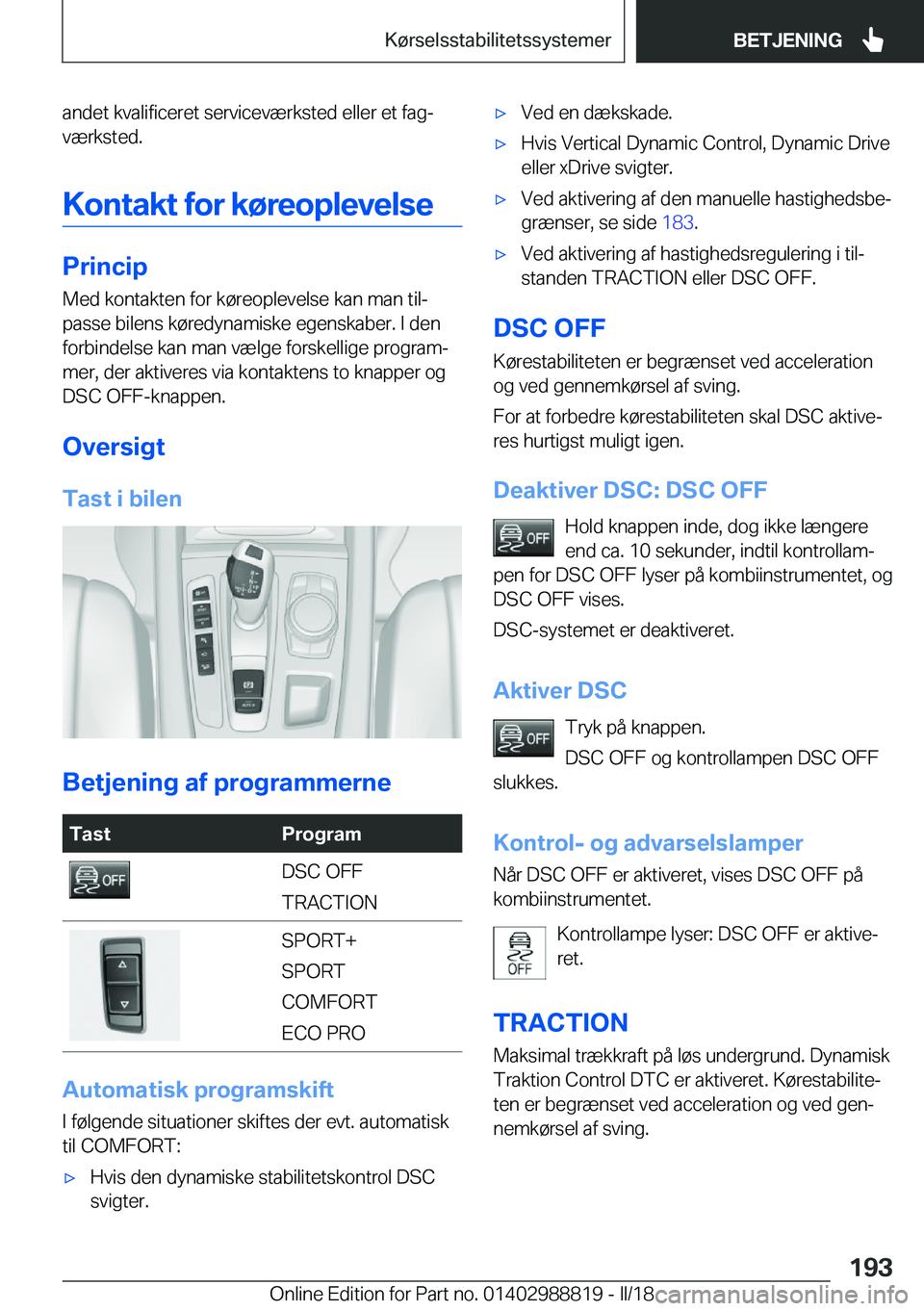 BMW X5 2018  InstruktionsbØger (in Danish) �a�n�d�e�t� �k�v�a�l�i�f�i�c�e�r�e�t� �s�e�r�v�i�c�e�v�æ�r�k�s�t�e�d� �e�l�l�e�r� �e�t� �f�a�gj
�v�æ�r�k�s�t�e�d�.
�K�o�n�t�a�k�t��f�o�r��k�