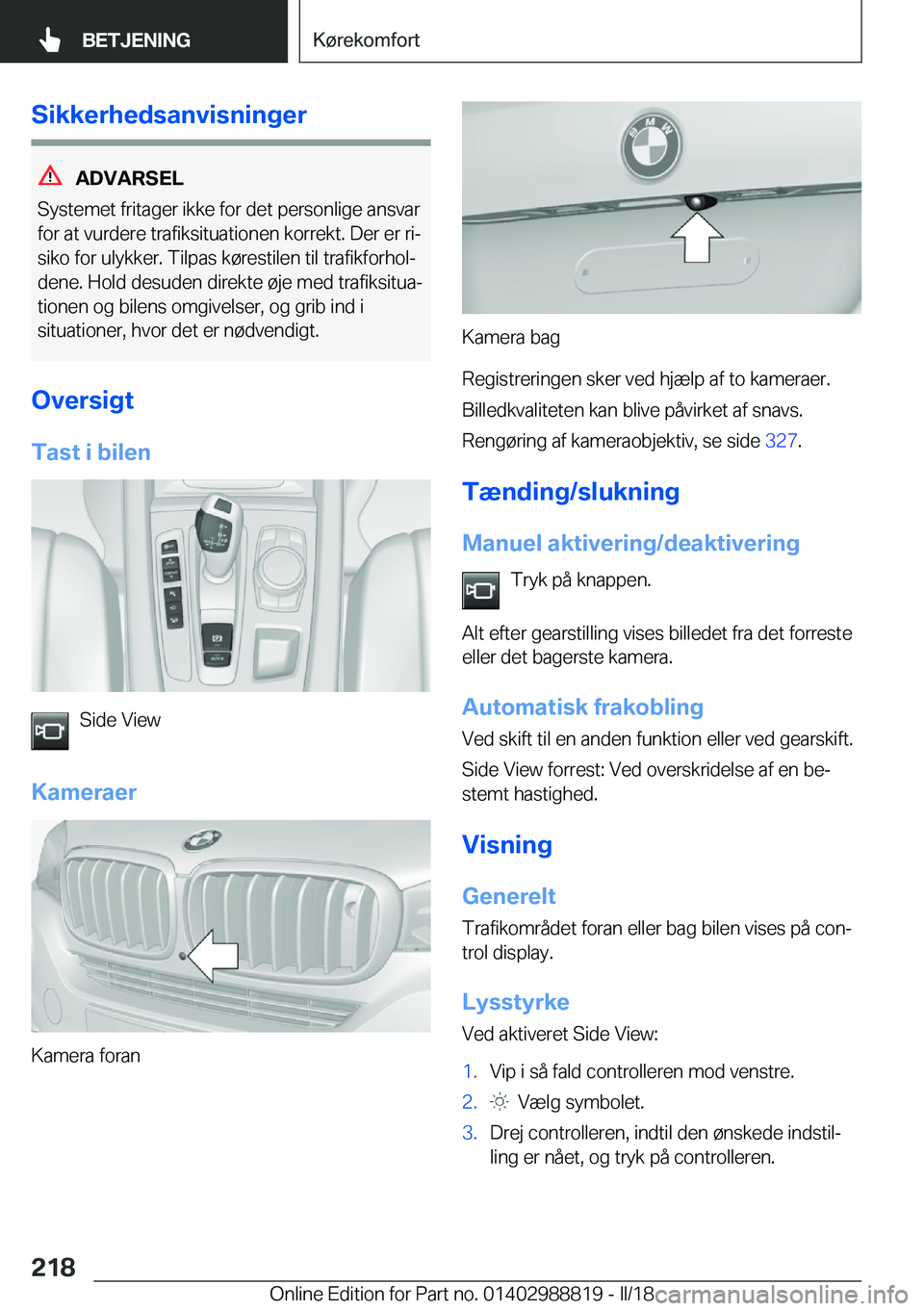 BMW X5 2018  InstruktionsbØger (in Danish) �S�i�k�k�e�r�h�e�d�s�a�n�v�i�s�n�i�n�g�e�r
�A�D�V�A�R�S�E�L
�S�y�s�t�e�m�e�t� �f�r�i�t�a�g�e�r� �i�k�k�e� �f�o�r� �d�e�t� �p�e�r�s�o�n�l�i�g�e� �a�n�s�v�a�r �f�o�r� �a�t� �v�u�r�d�e�r�e� �t�r�a�f�i�k�